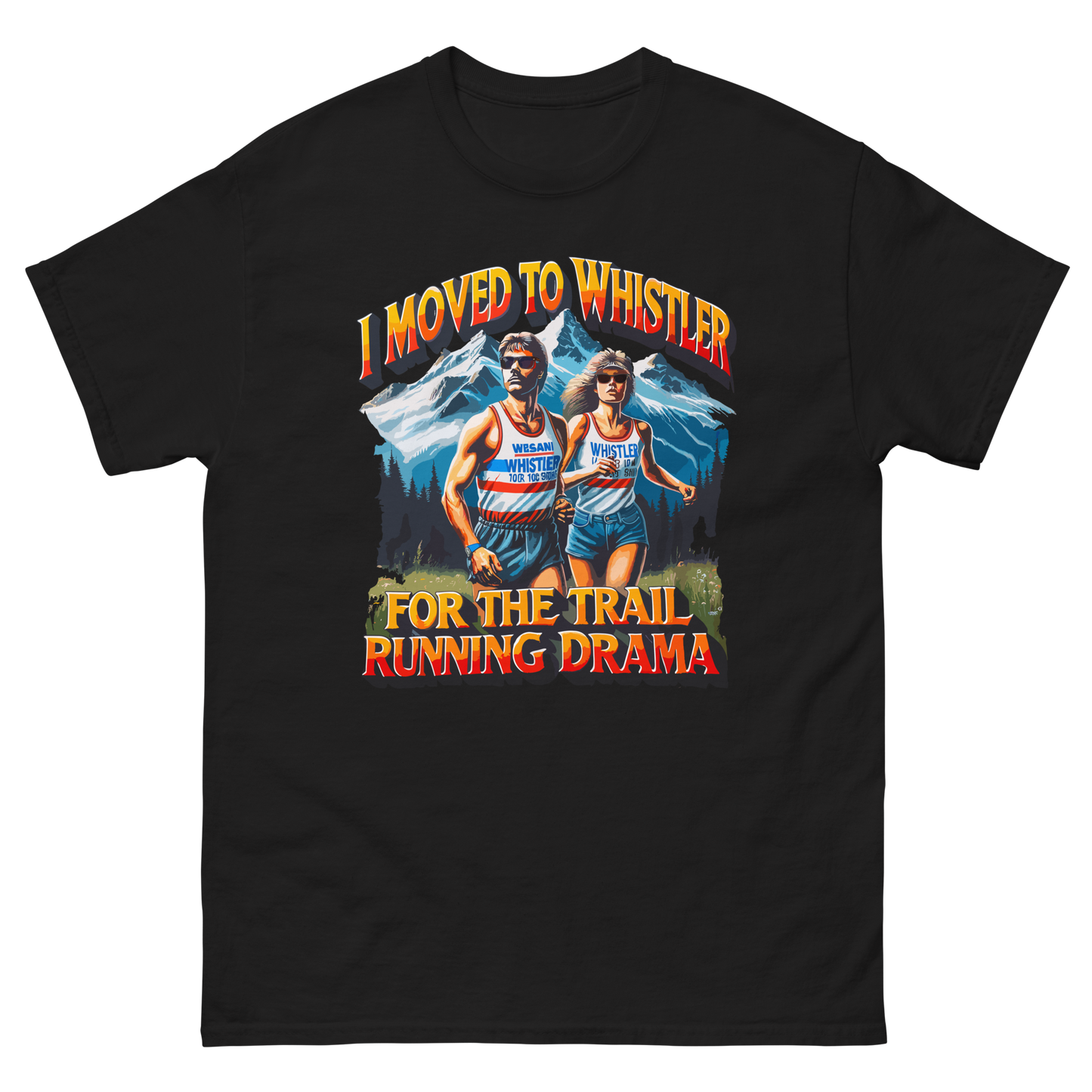 Whistler Trail Running Drama Lovers T-shirt