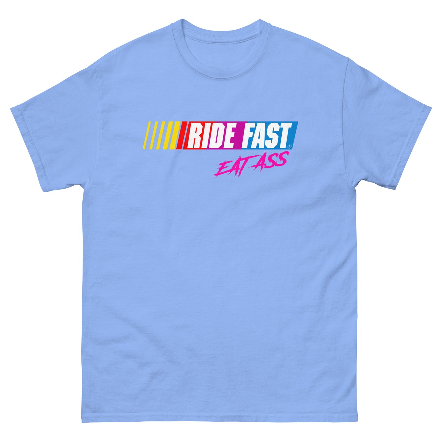 Ride Fast Eat Ass T-shirt