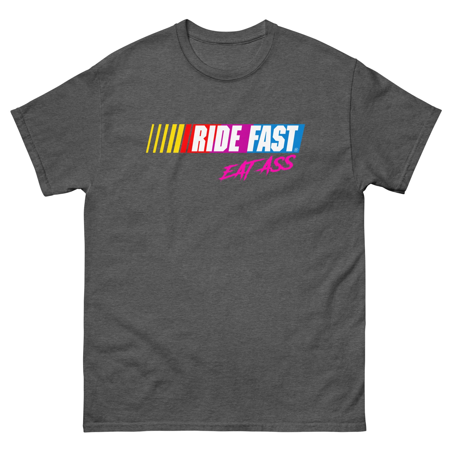 Ride Fast Eat Ass T-shirt