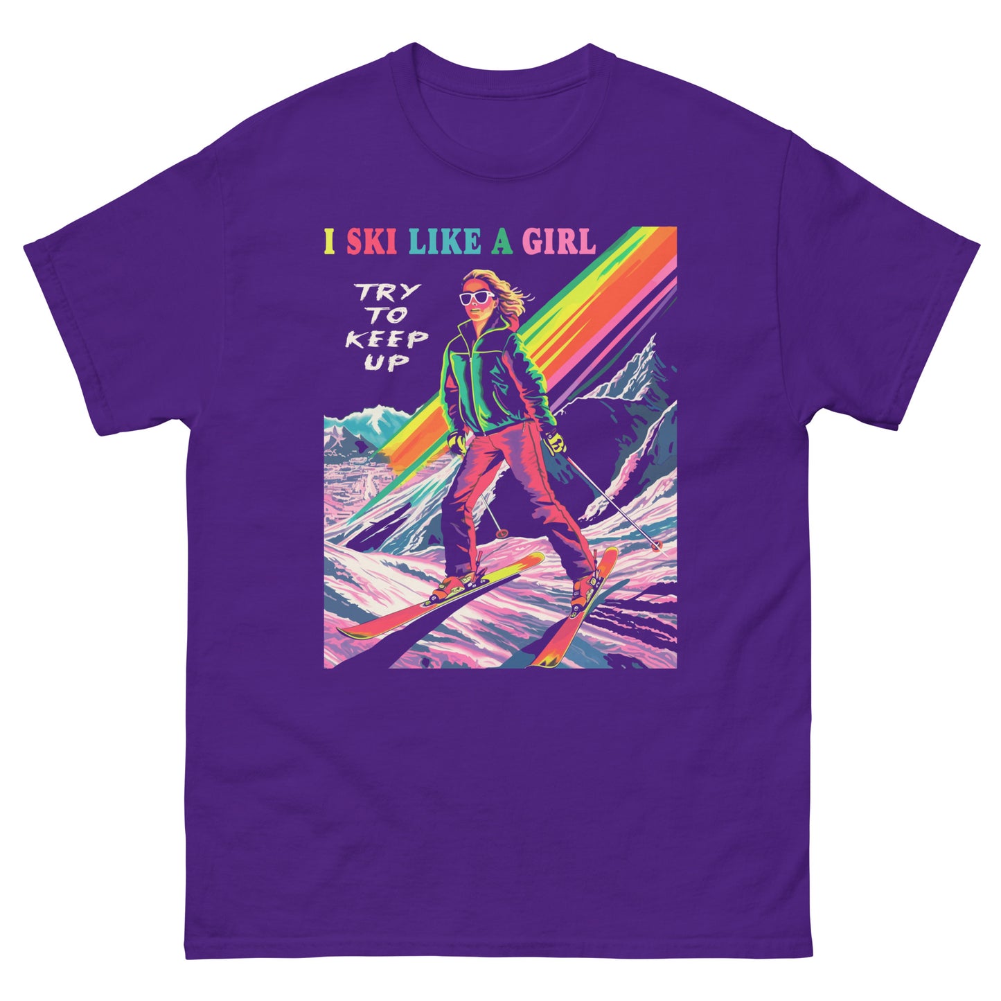 I ski like a girl try to keep up Whistler printed t-shirt
