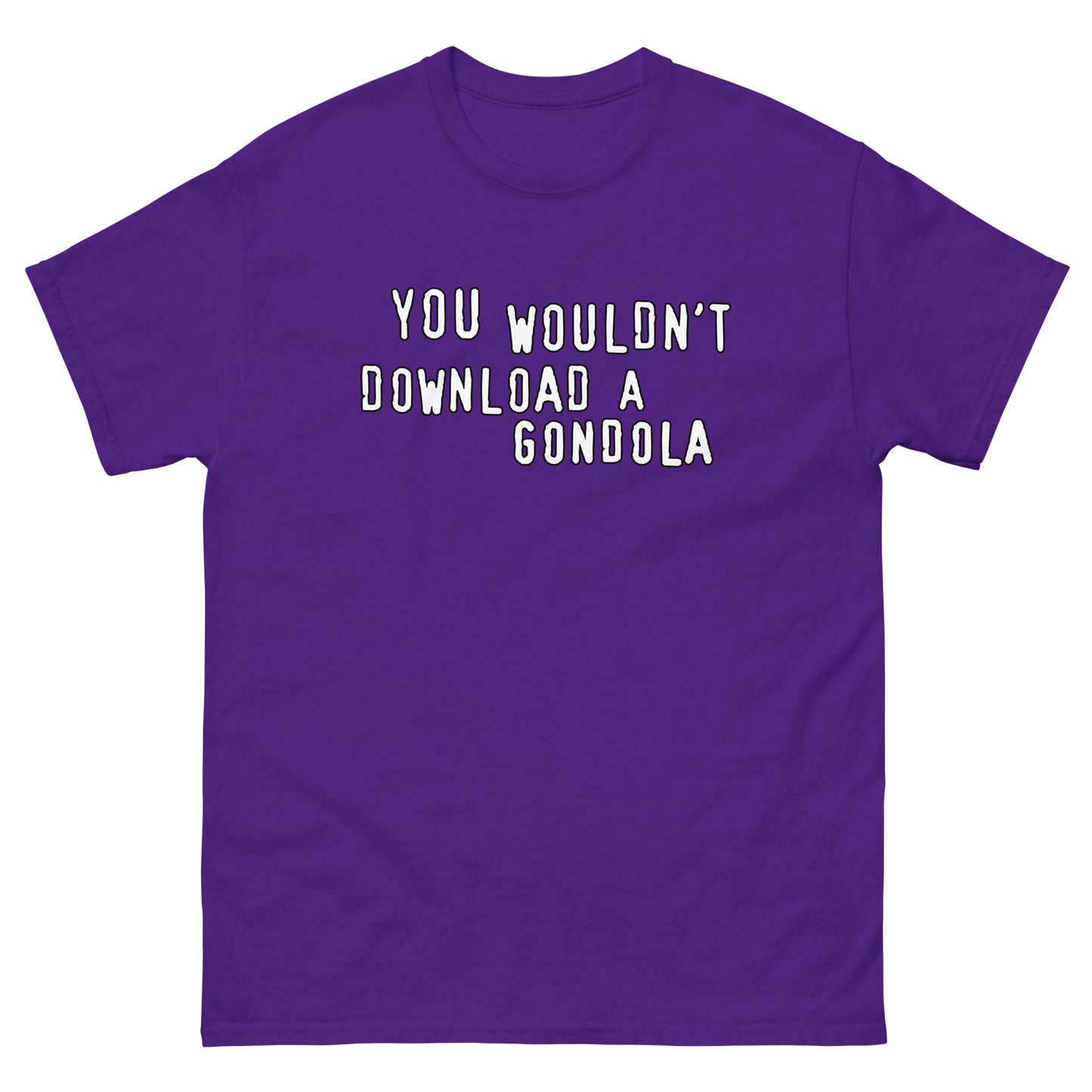 You Wouldn't Download A Gondola T-shirt