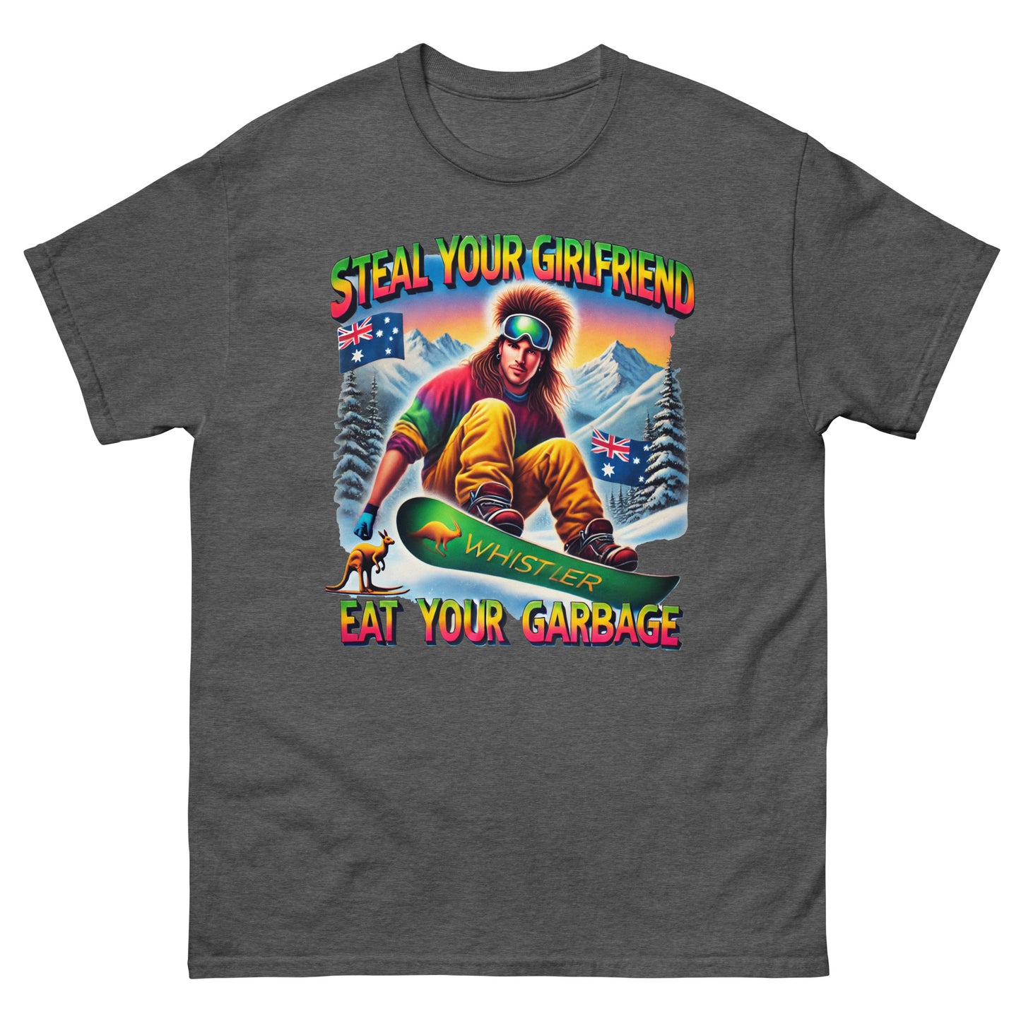 Steal Your Girlfriend Eat your garbage with australian guy with mullet snowboarding with kangaroo design printed on T-shirt by whistler Shirts