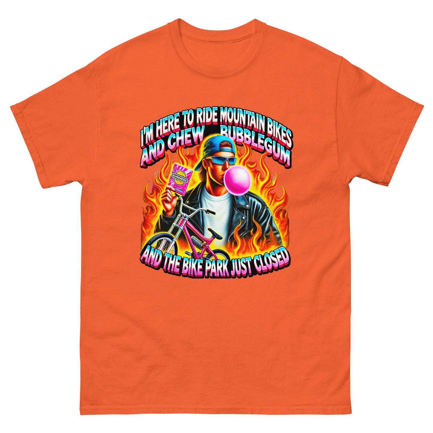I'm here to ride bikes and chew bubble gum and the bike park just closed design with a guy blowing a bubble with a bike and flames design, printed on a t-shirt by Whistler Shirts
