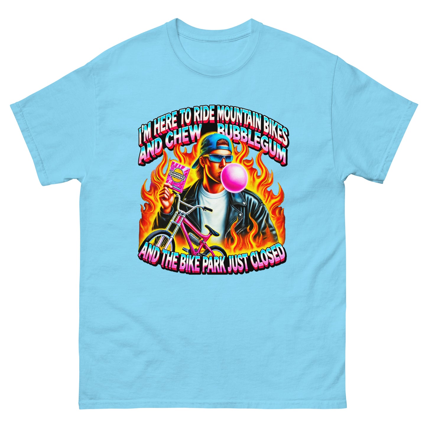 I'm here to ride bikes and chew bubble gum and the bike park just closed design with a guy blowing a bubble with a bike and flames design, printed on a t-shirt by Whistler Shirts