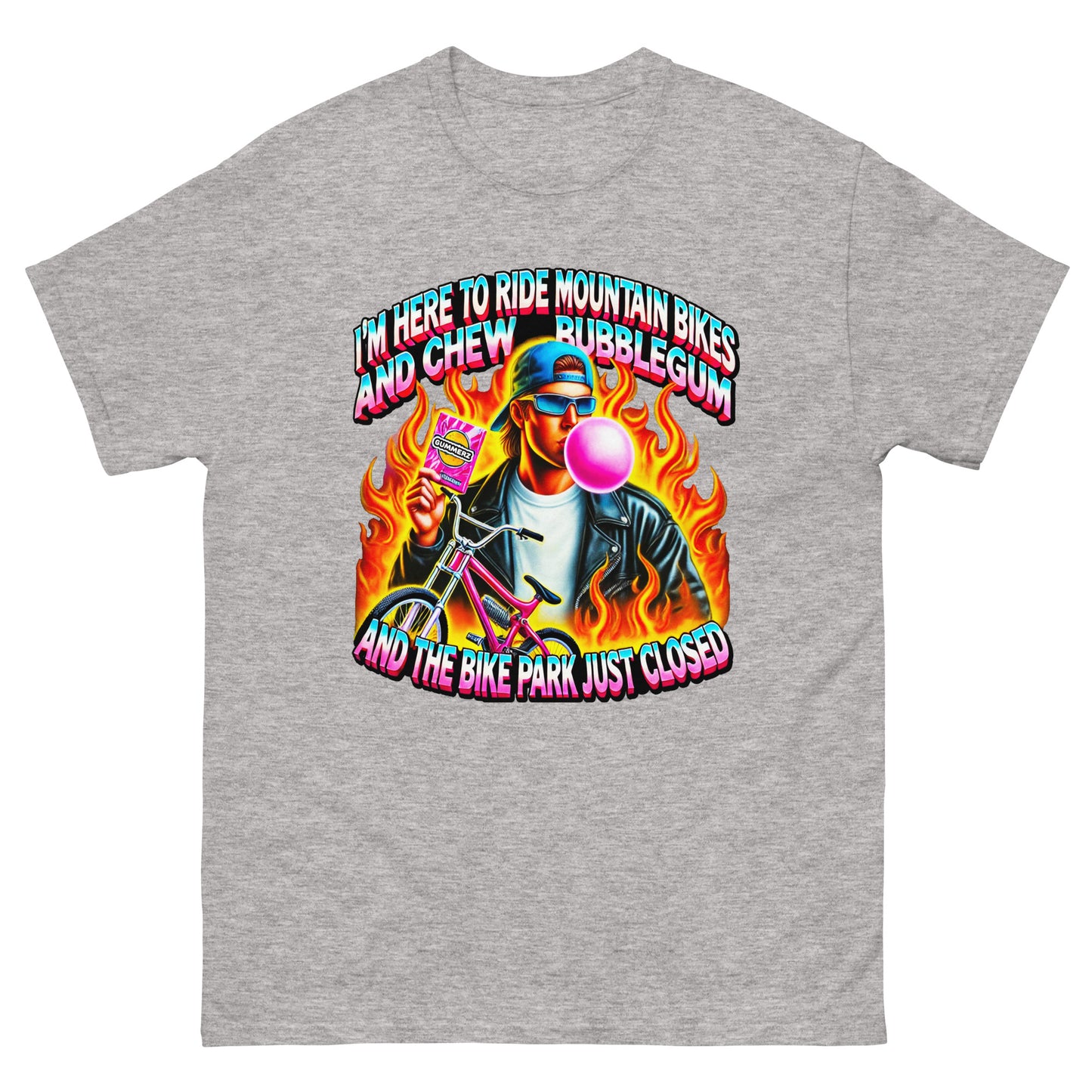 I'm here to ride bikes and chew bubble gum and the bike park just closed design with a guy blowing a bubble with a bike and flames design, printed on a t-shirt by Whistler Shirts