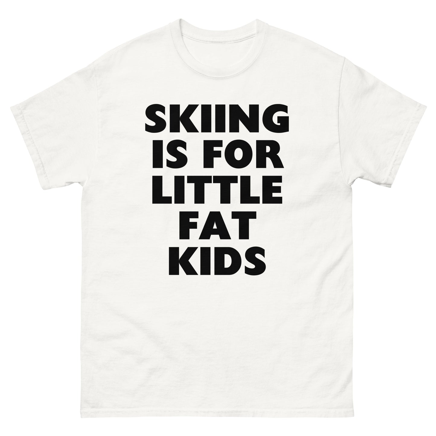 Skiing is for little fat kids printed on t-shirt by Whistler shirts