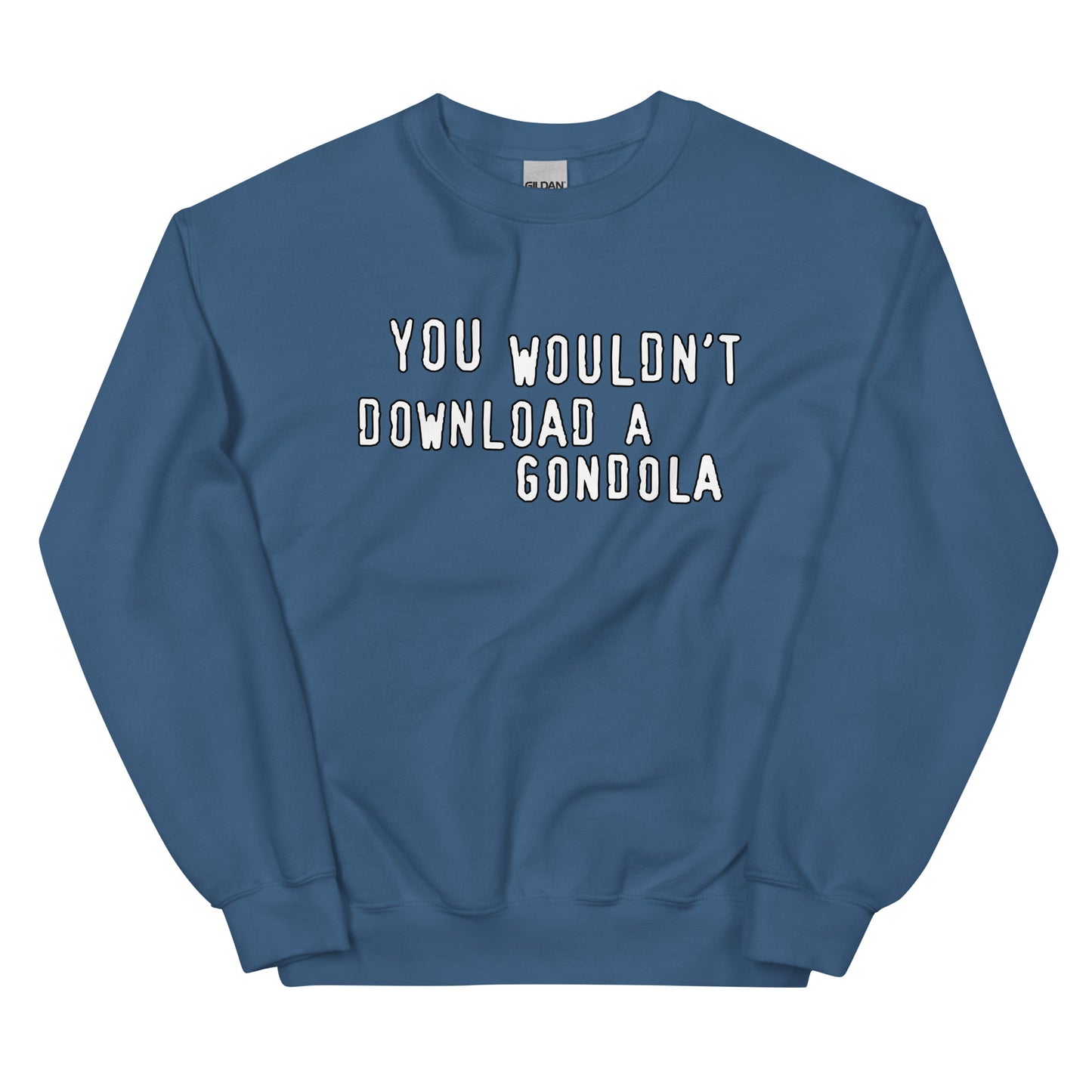 You wouldnt download a gondola design printed on a crewneck sweatshirt by Whistler Shirts