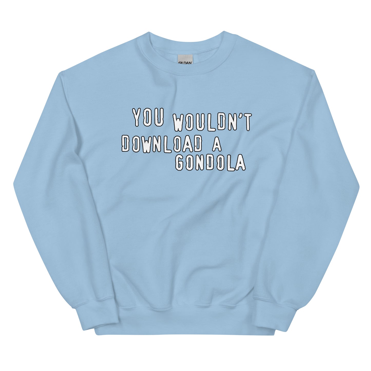 You wouldnt download a gondola design printed on a crewneck sweatshirt by Whistler Shirts