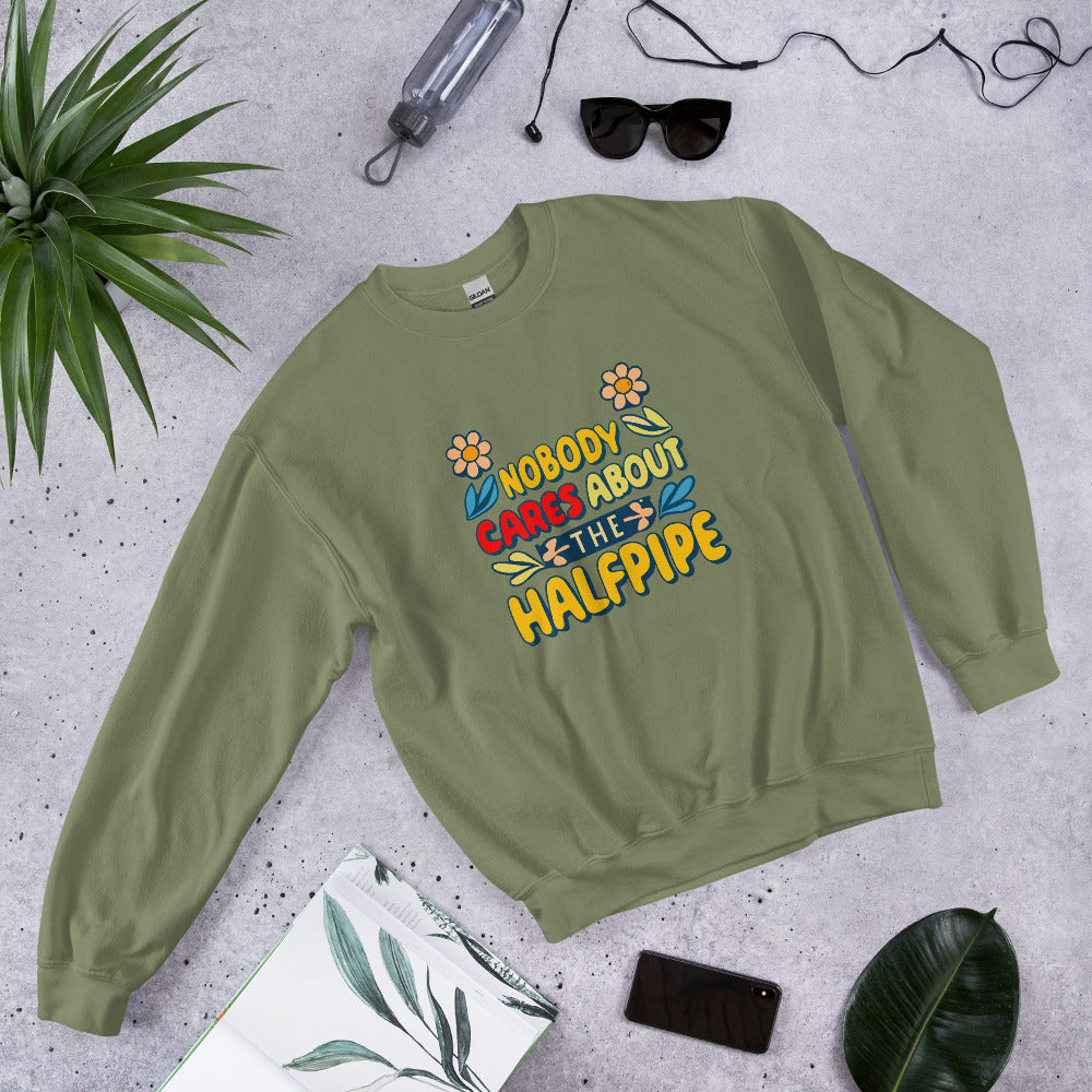 Nobody Cares about the Halfpipe Crewneck Sweatshirt