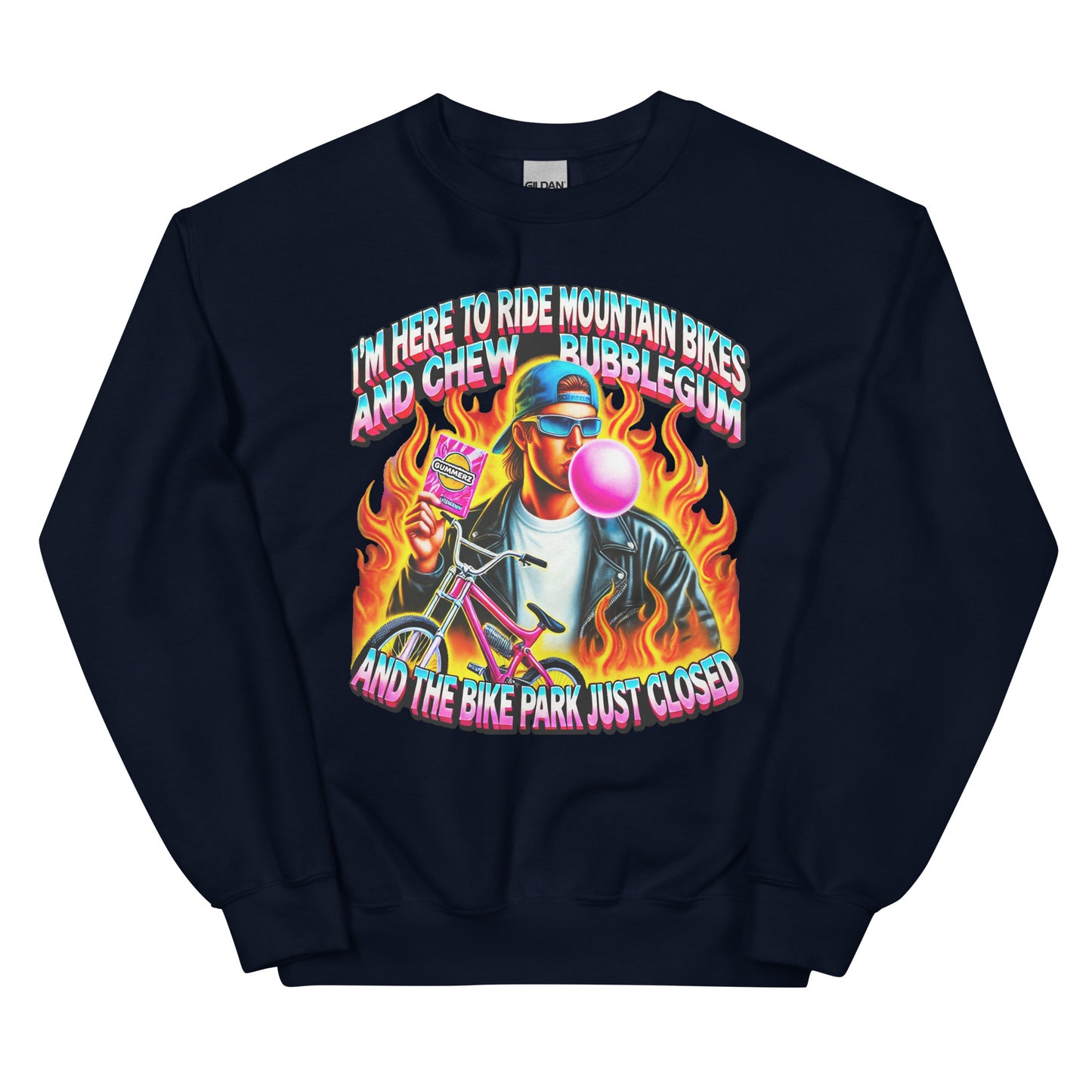 I'm here to ride mountain bikes and chew bubble gum and the bike park just closed design, with a badass guy chewing gum with flames and a bike printed on a hoodie by Whistler Shirts