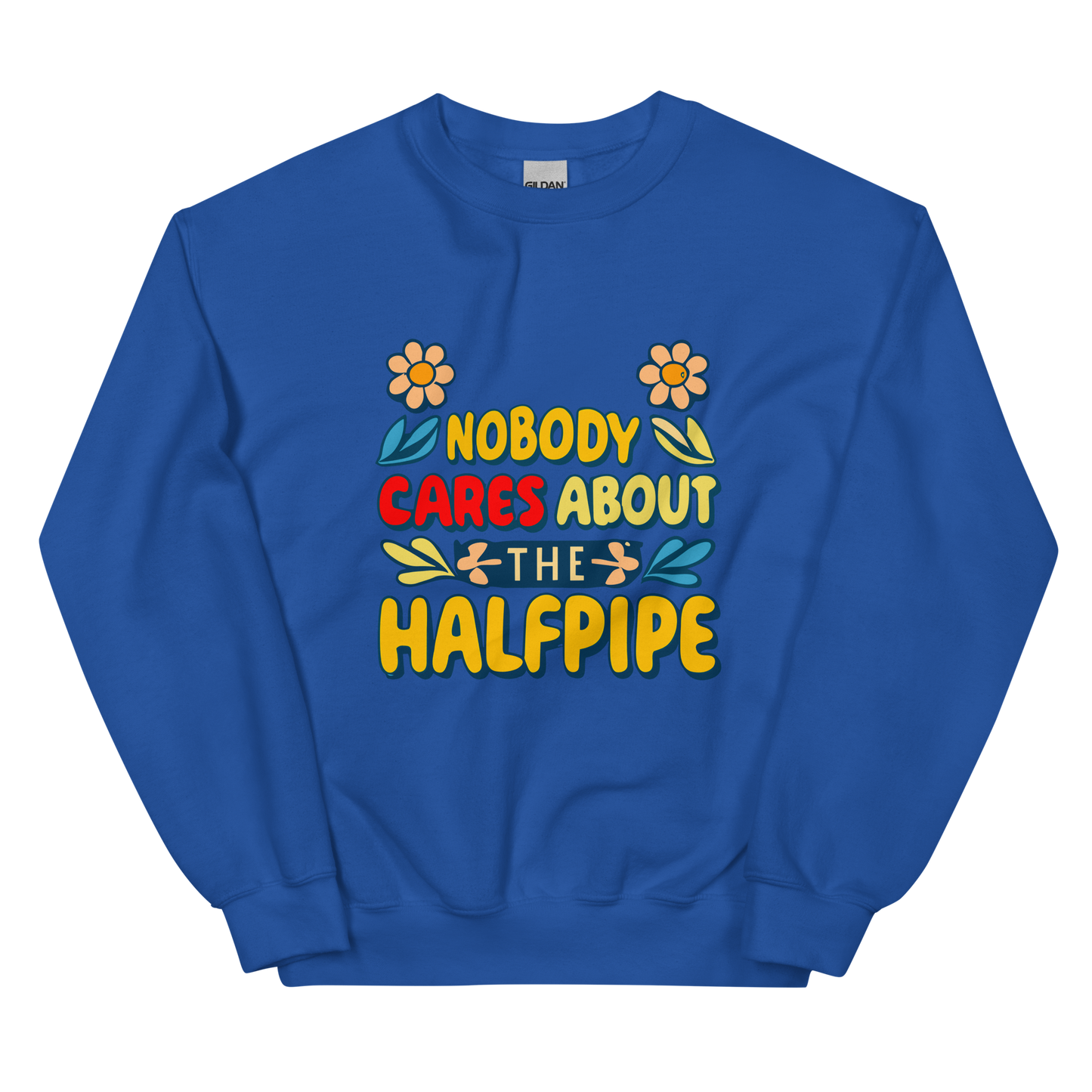 Nobody Cares About the Halfpipe Crewneck