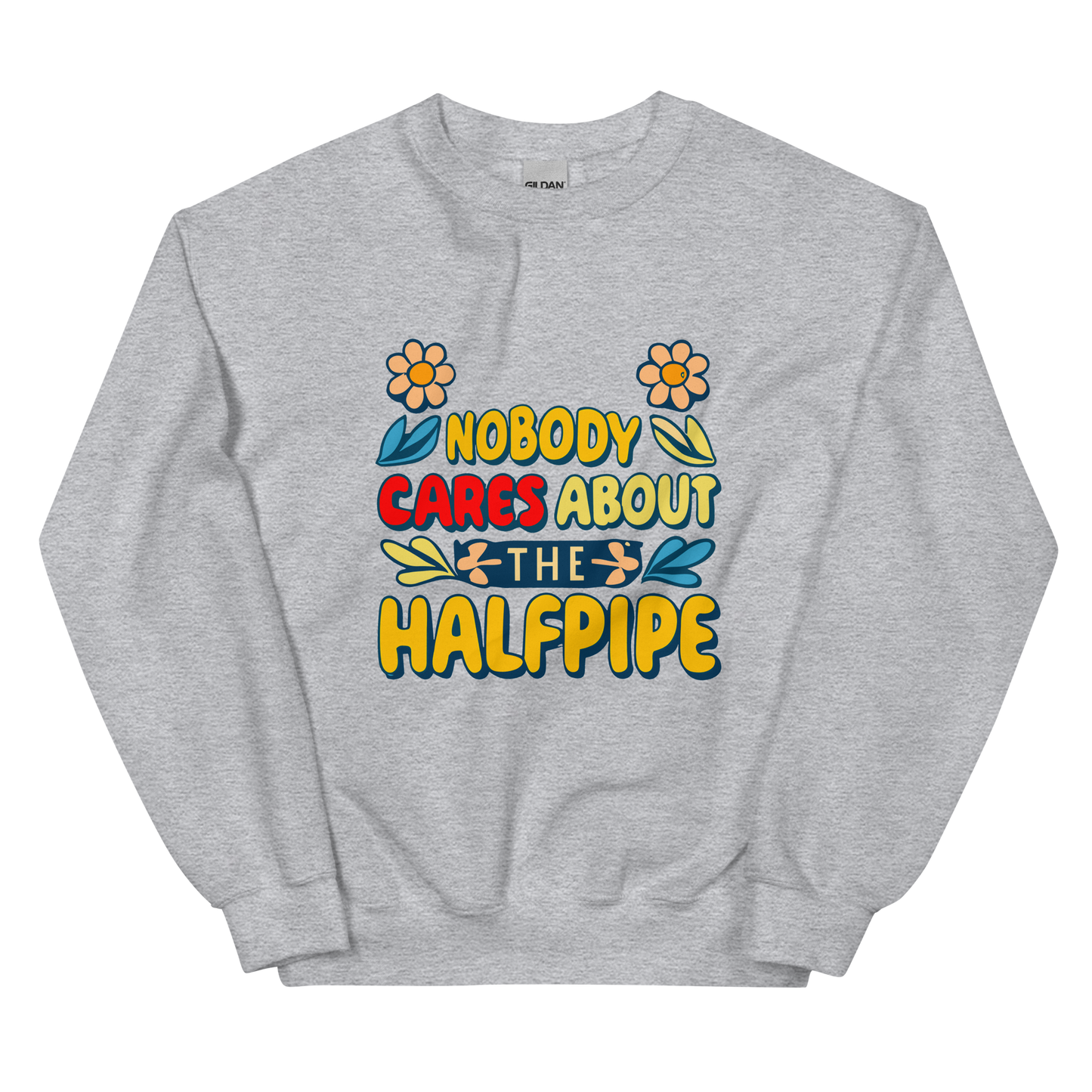 Nobody Cares About the Halfpipe Crewneck