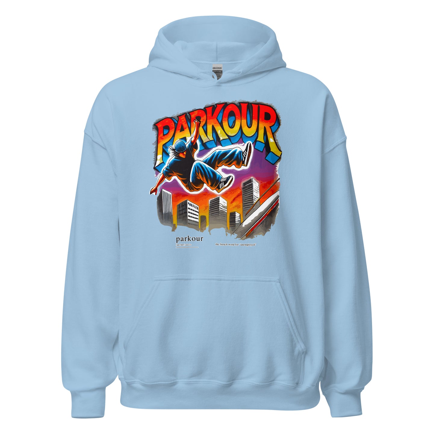 Parkour is French for Unemployment design printed on hoodie by Whistler Shirts