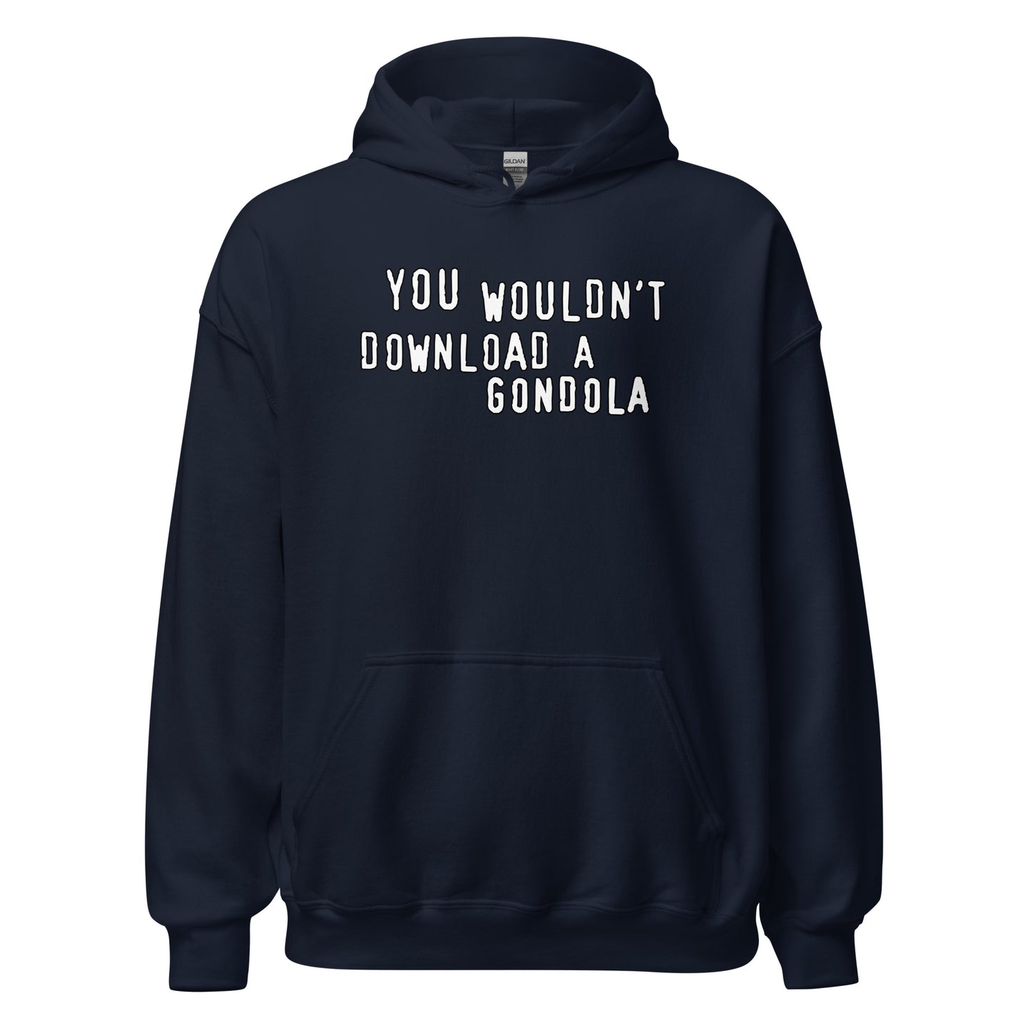 You Wouldn't Download A Gondola Hoodie