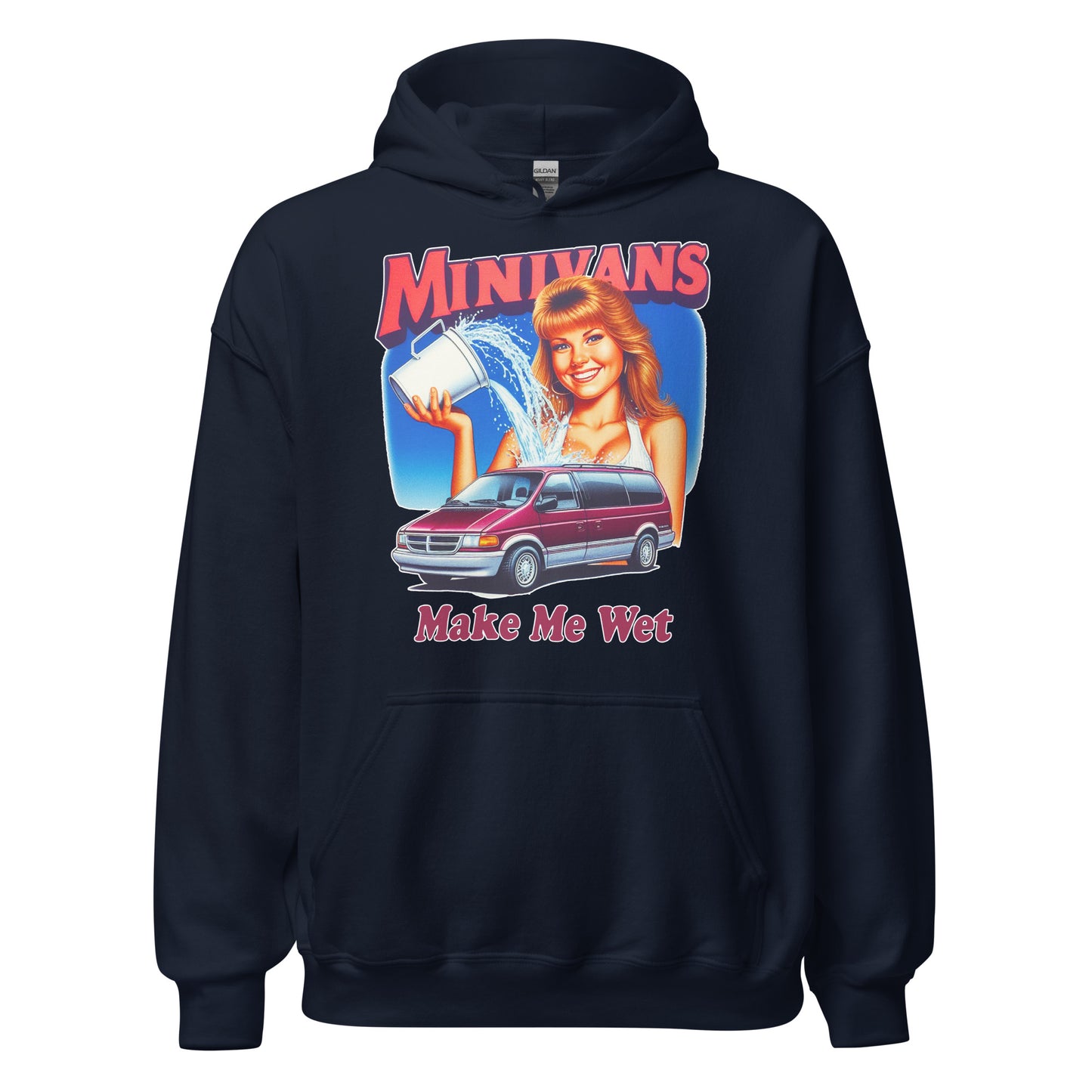 Minivans Make Me Wet Hoodie