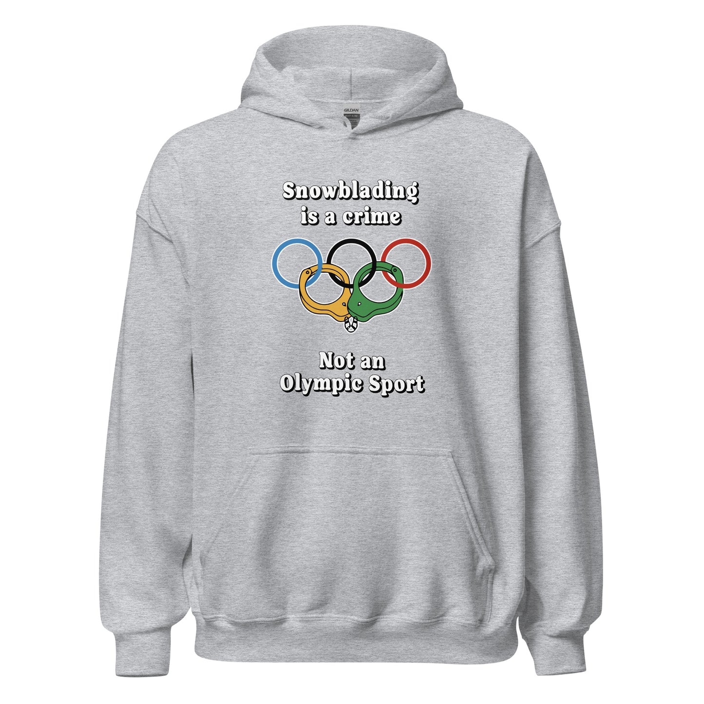 Snowblading is a crime not an olympic sport design on hoodie printed by Whistler Shirts