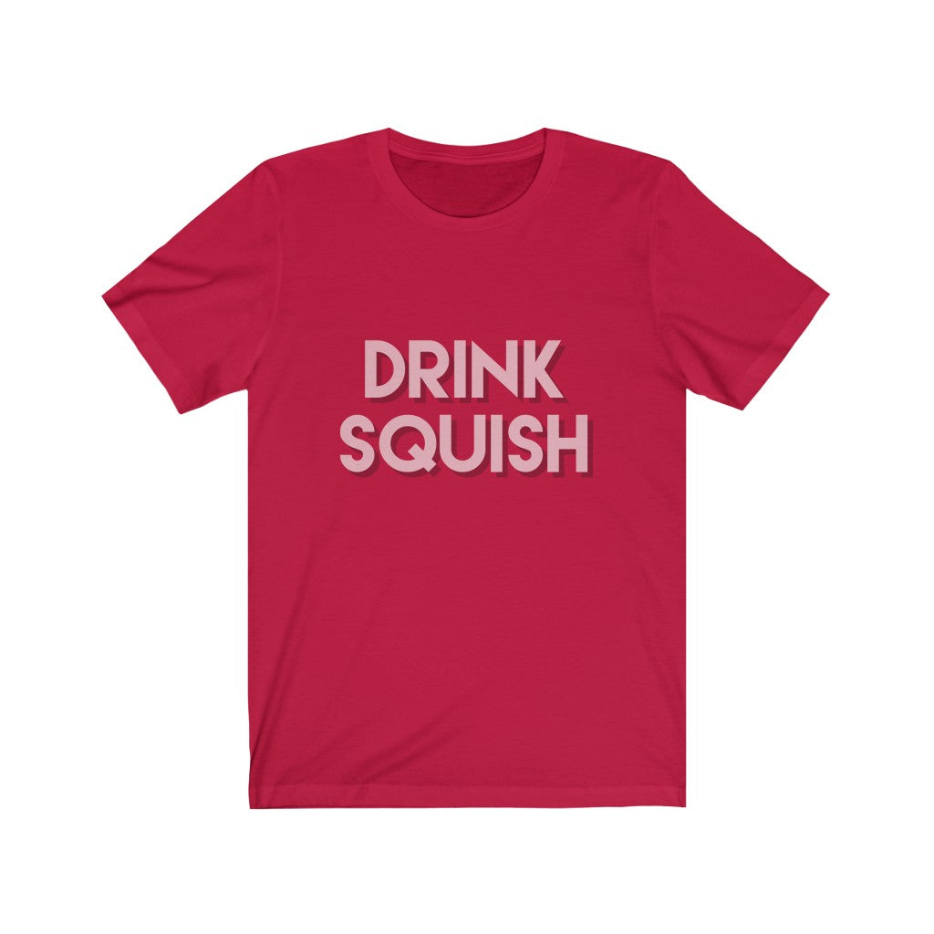drink squish printed tshirt