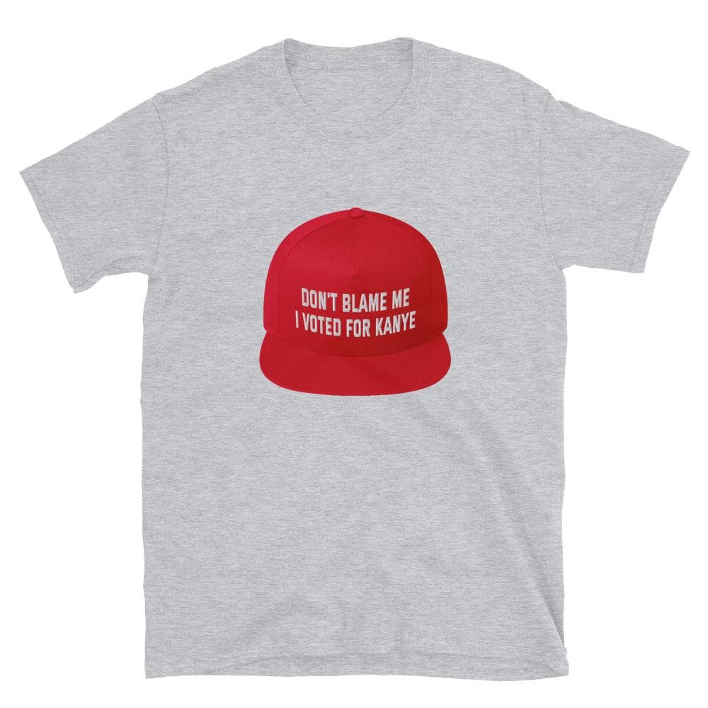 Dont blame me i voted for kanye hat printed t-shirt