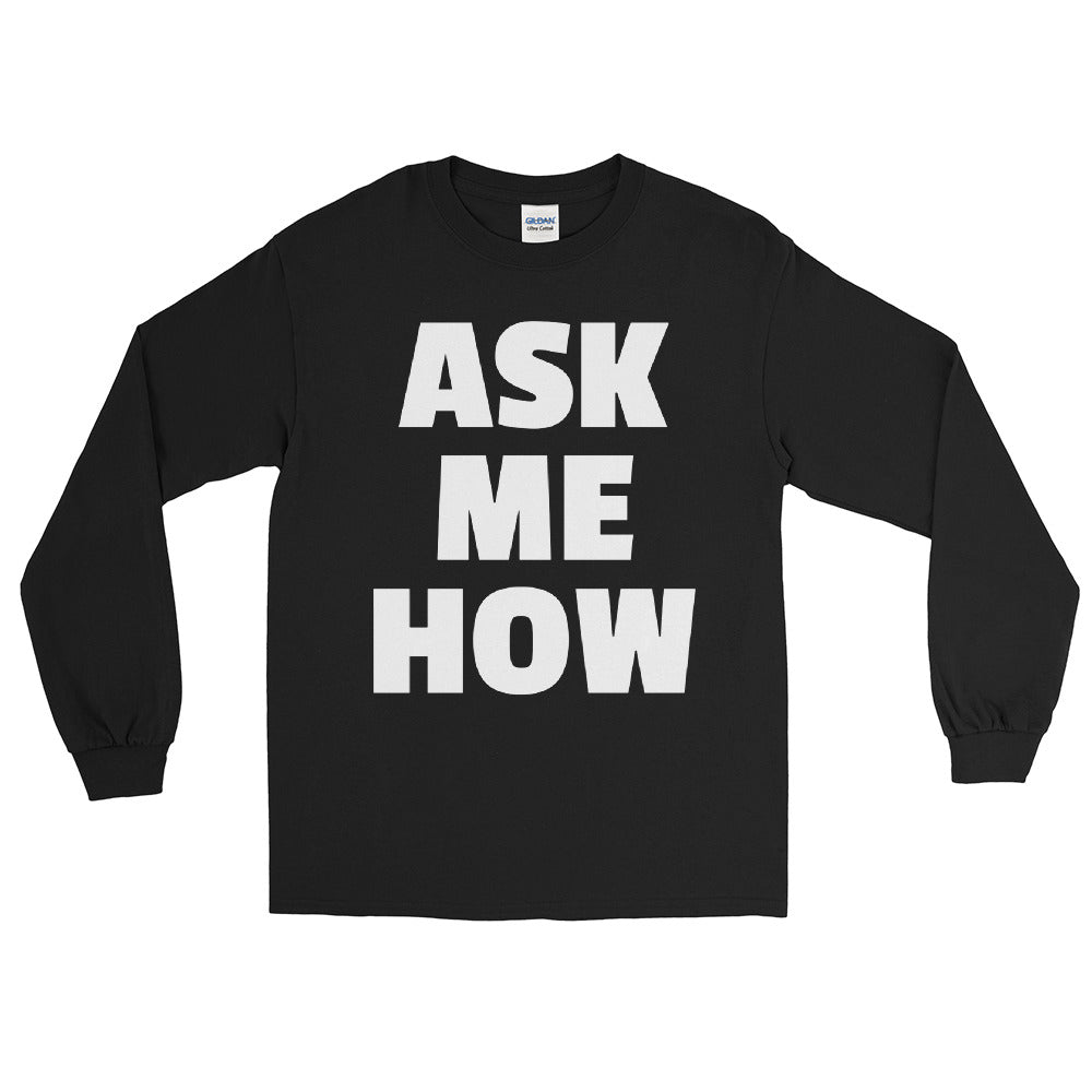 ask me how printed long sleeve tshirt