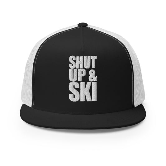 Shut up and ski embroidered on a trucker hat by Whistler Shirts