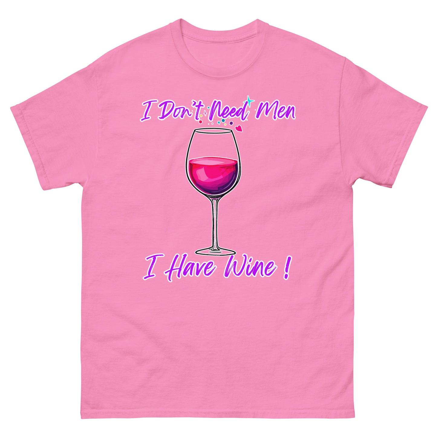 I don't need men I have wine design printed t-shirt by Whistler Shirt