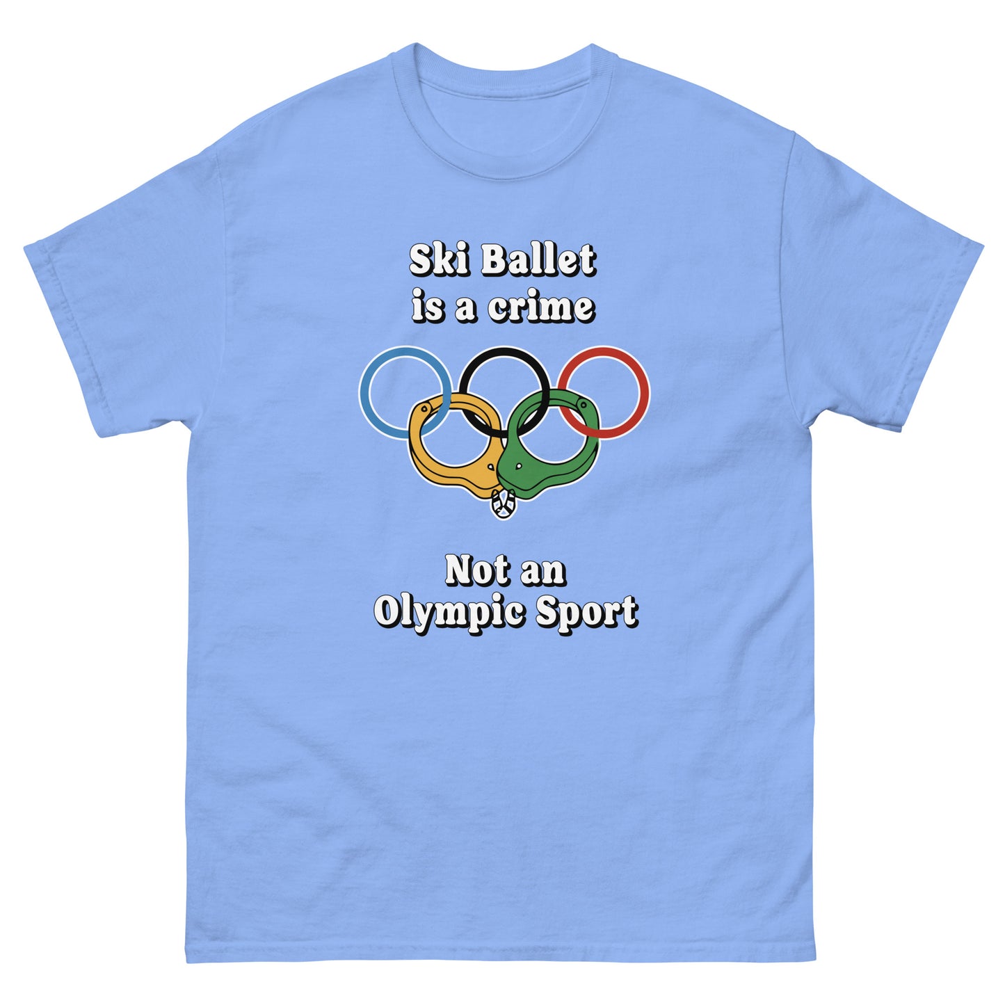 Ski Ballet is a crime not an olympic sport design printed on t-shirt by Whistler Shirts