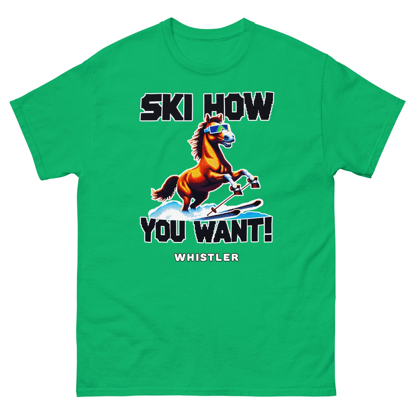 Ski How You Want Whistler T-shirt