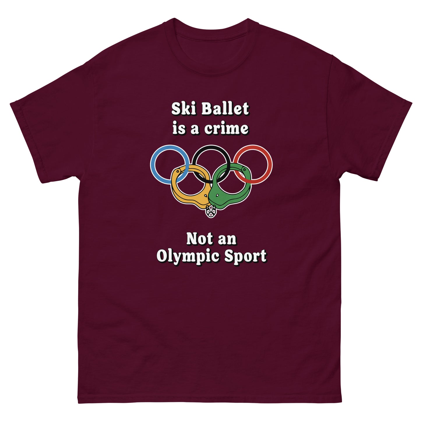 Ski Ballet is a crime not an olympic sport design printed on t-shirt by Whistler Shirts