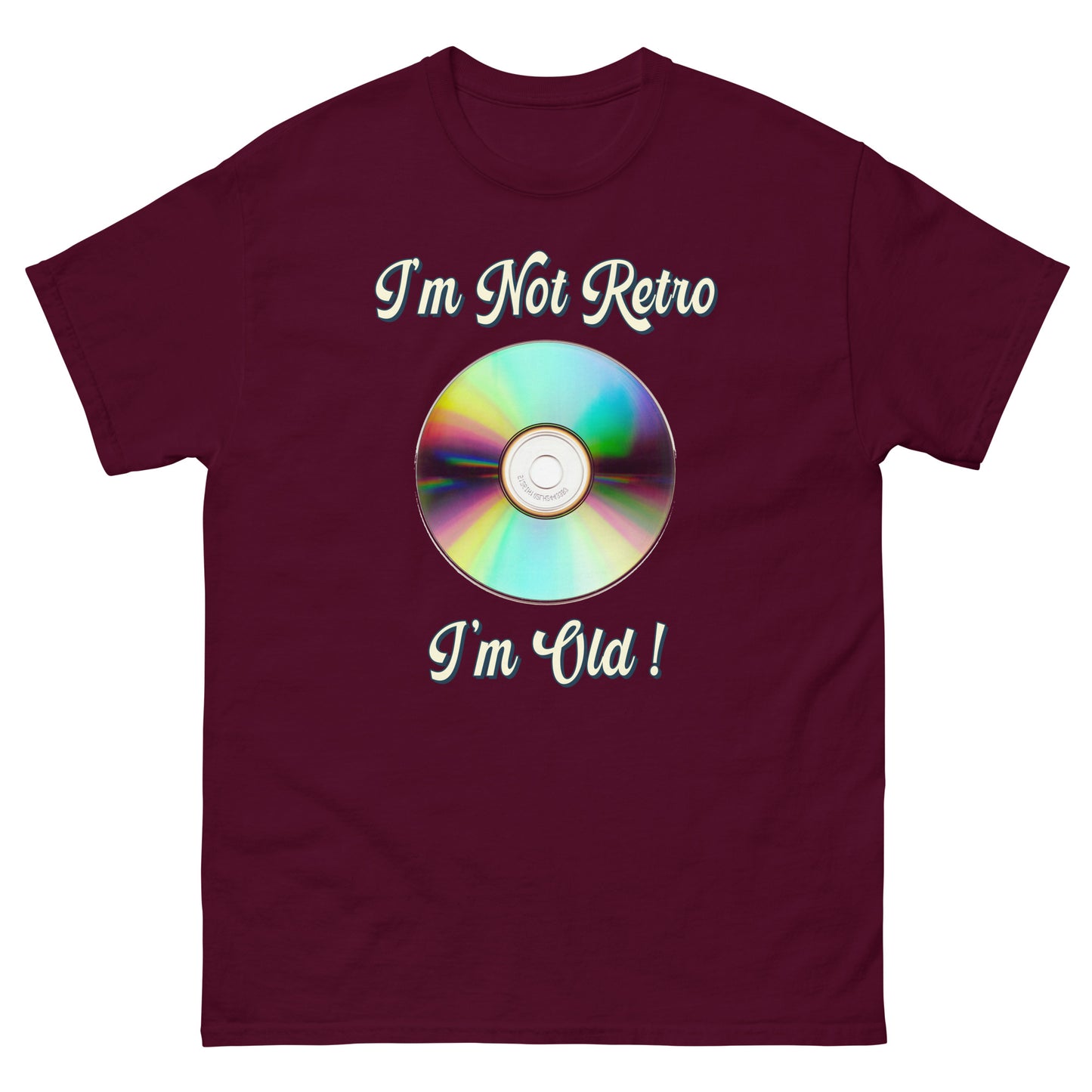 Im not retro I'm old with picture of a cd printed T-shirt by Whistler Shirts