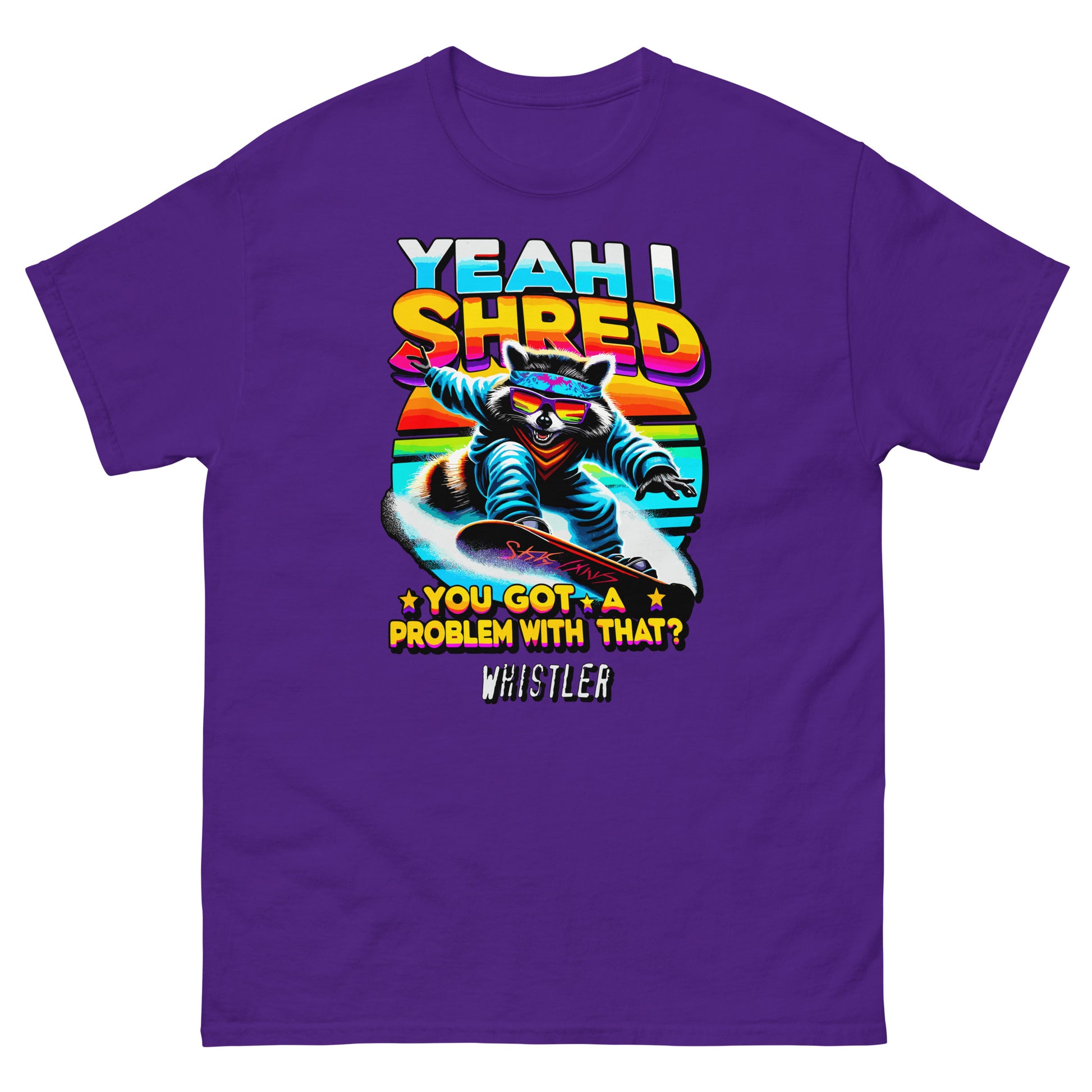 YEah I shred you got a problem with that? Whistler with racoon snowboading printed t-shirt by Whistler Shirts