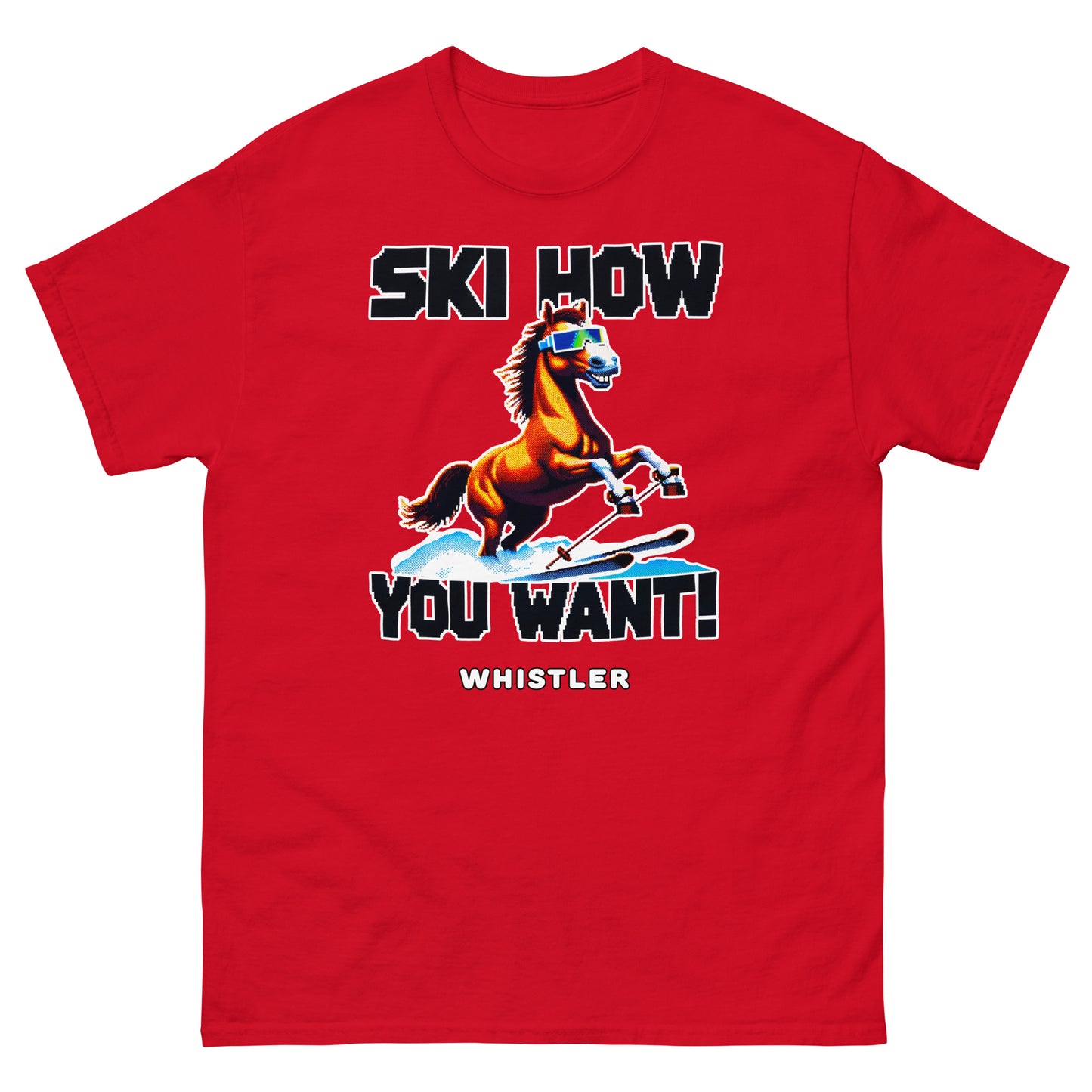 Ski How You Want Whistler T-shirt