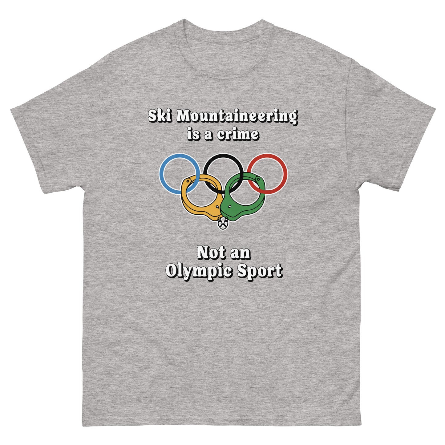 Ski Mountaineering is a Crime T-shirt