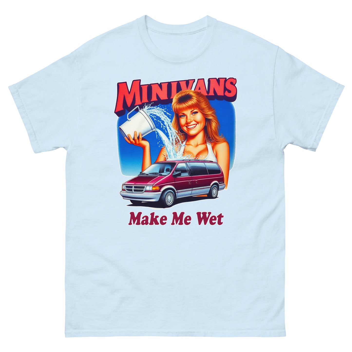 Minivans Make Me Wet T-shirt