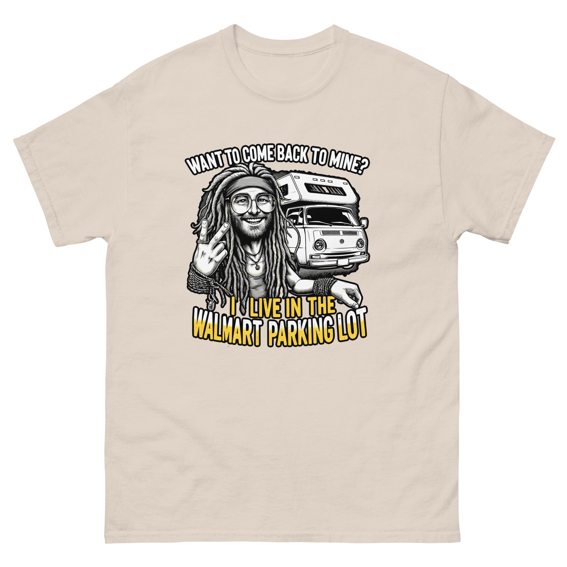 Want To Come Back To Mine I Live In The Walmart parking lot design, Guy with dreads and a campervan, printed on a t-shirt by Whistler Shirts