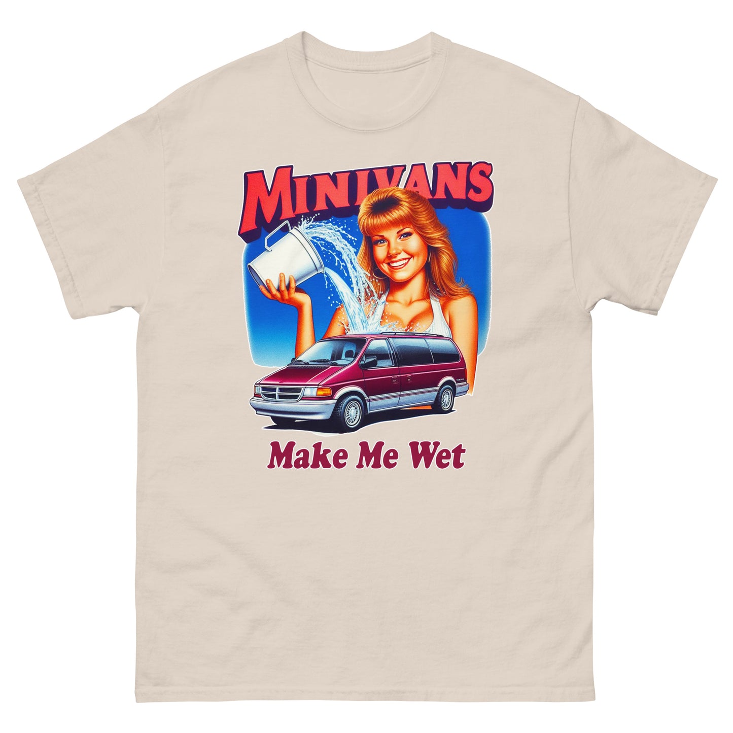 Minivans Make Me Wet T-shirt