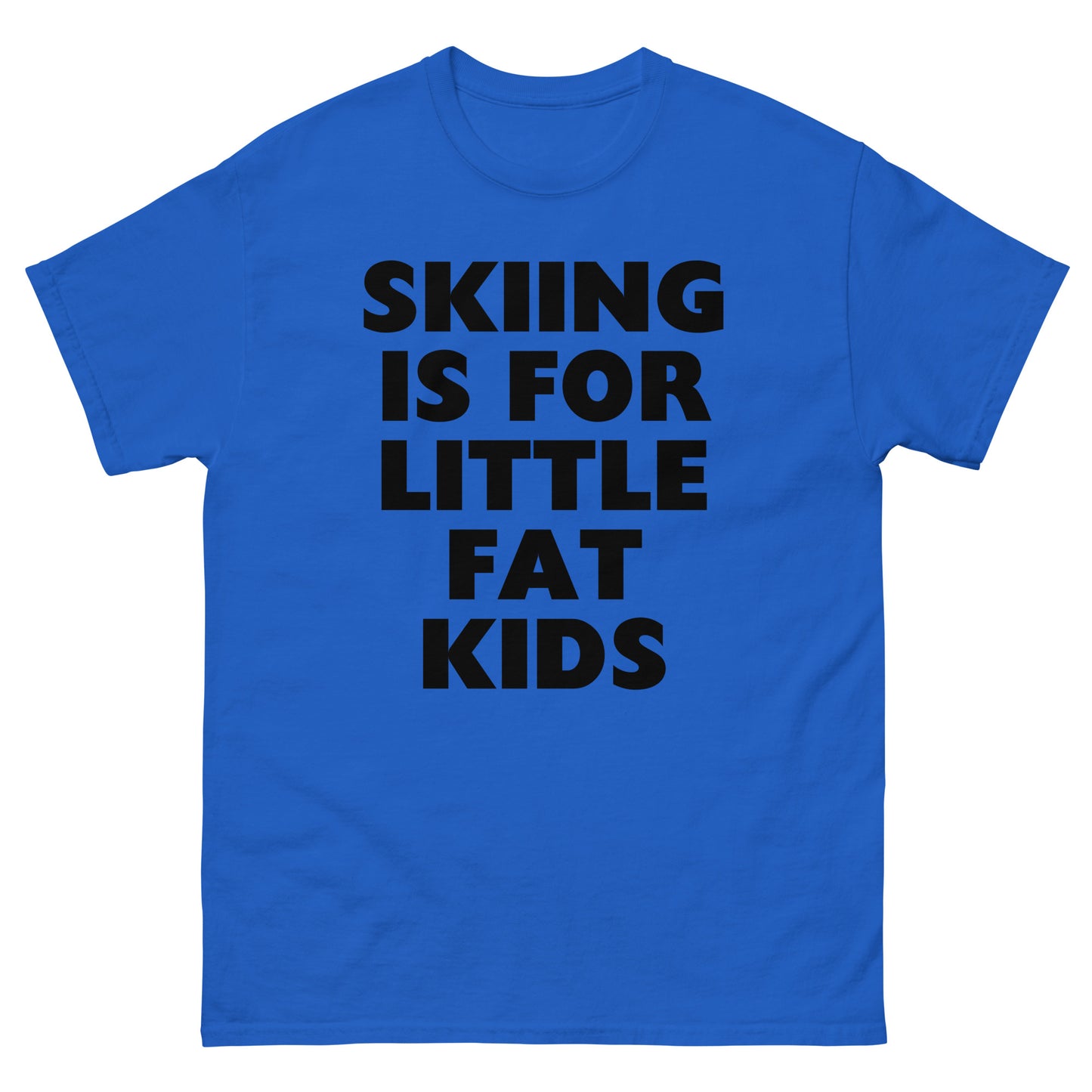 Skiing is for little fat kids printed on t-shirt by Whistler shirts