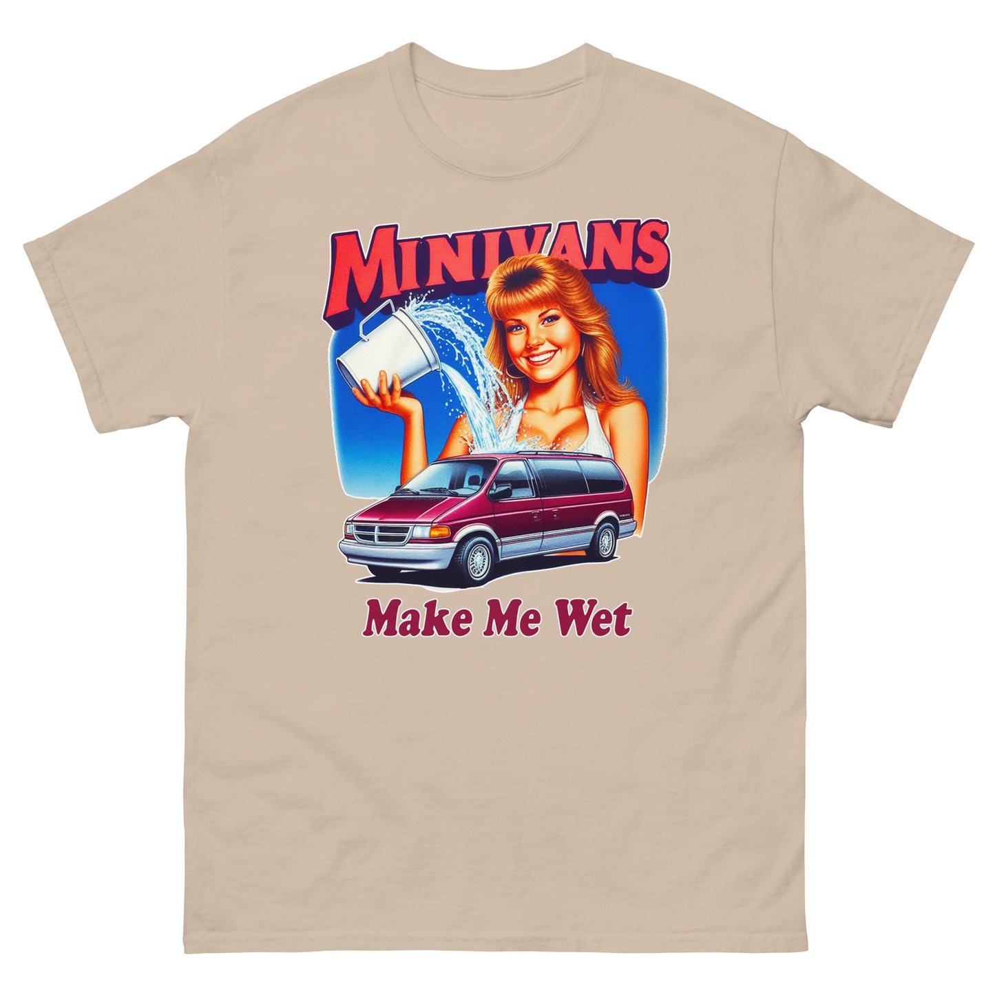 Minivans Make Me Wet T-shirt