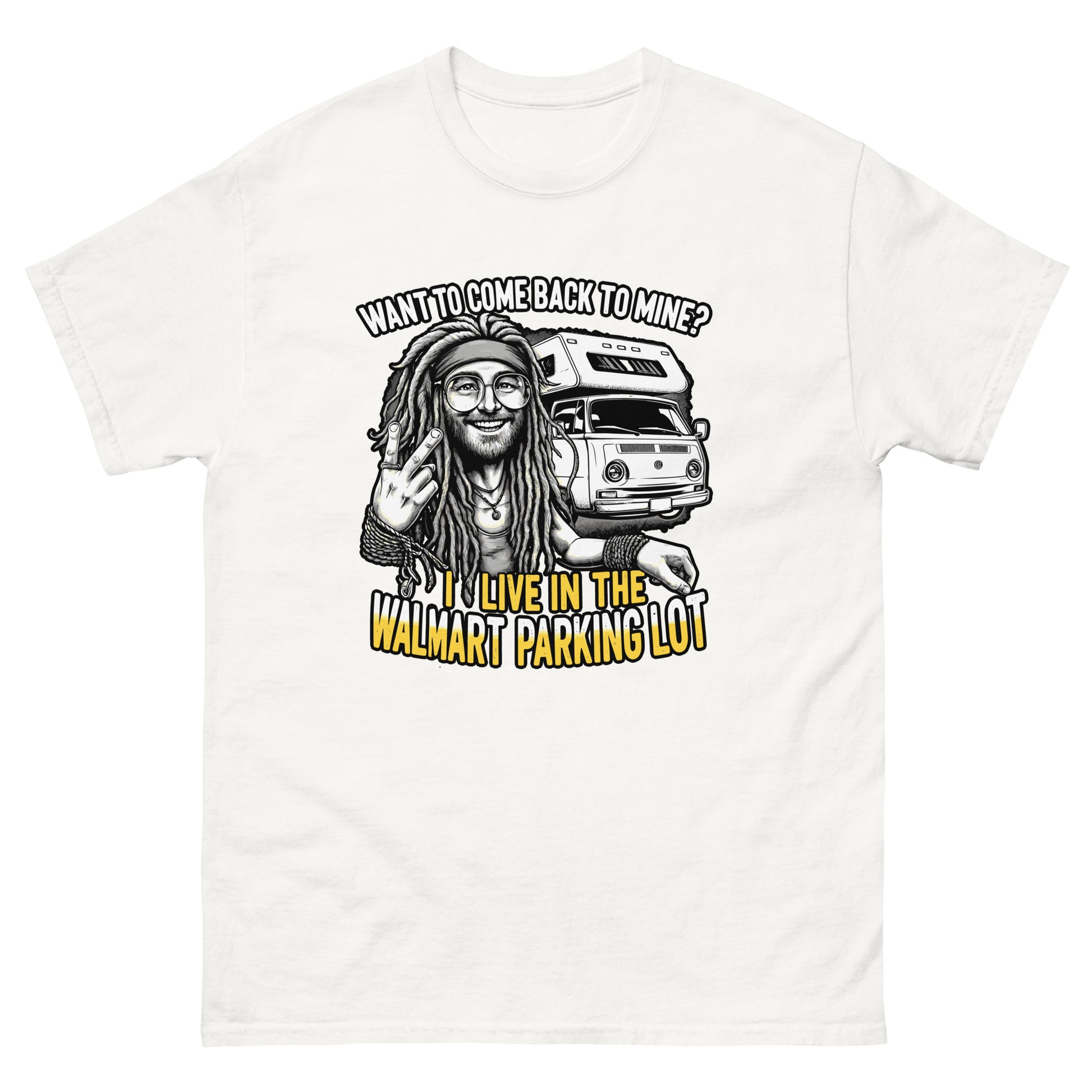 Want To Come Back To Mine I Live In The Walmart parking lot design, Guy with dreads and a campervan, printed on a t-shirt by Whistler Shirts