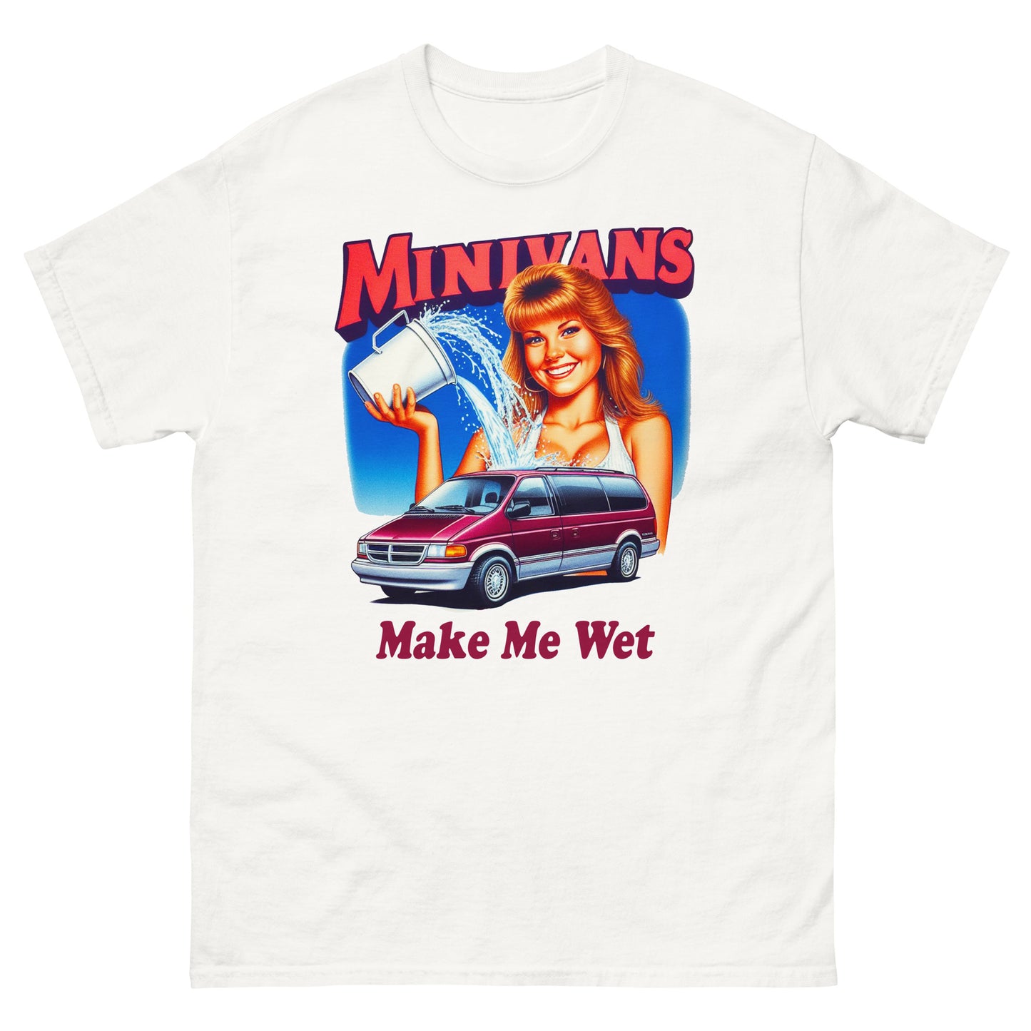 Minivans Make Me Wet T-shirt