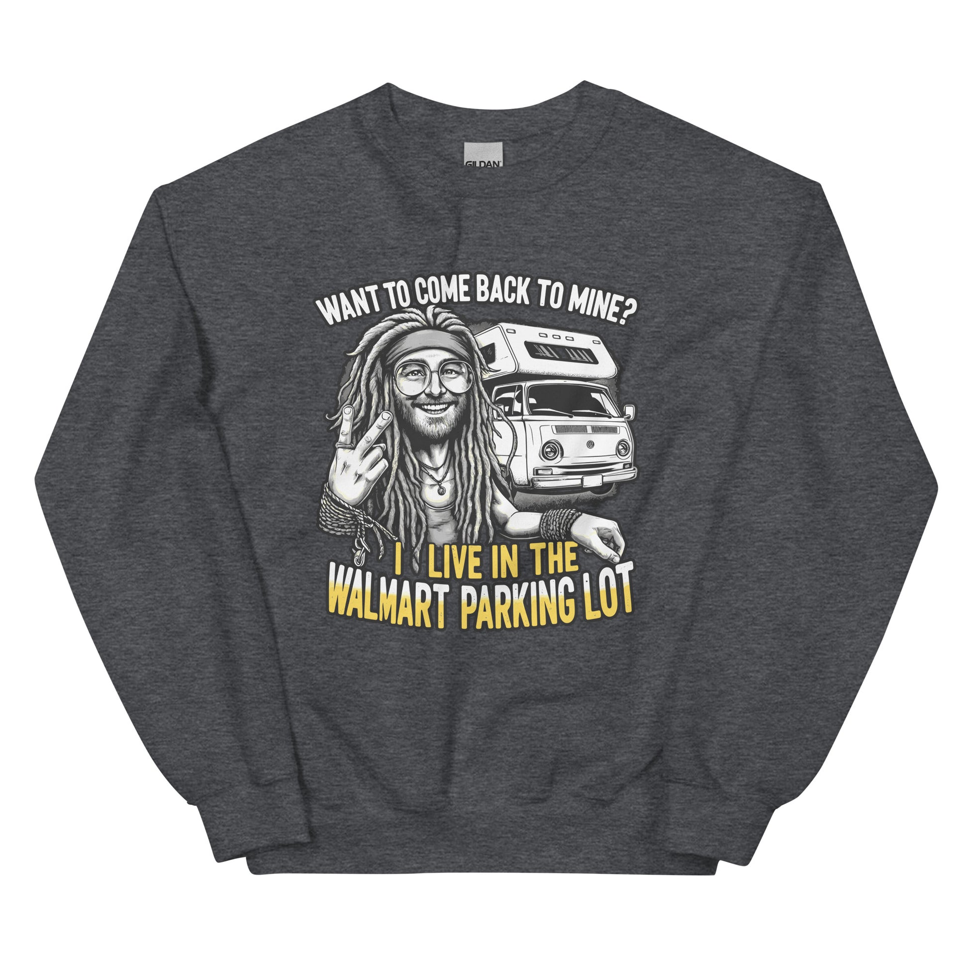 Want to come back to mine I live in the Walmart parking lot with man with dreads and camper van design printed on crewneck sweatshirt by whistler shirts