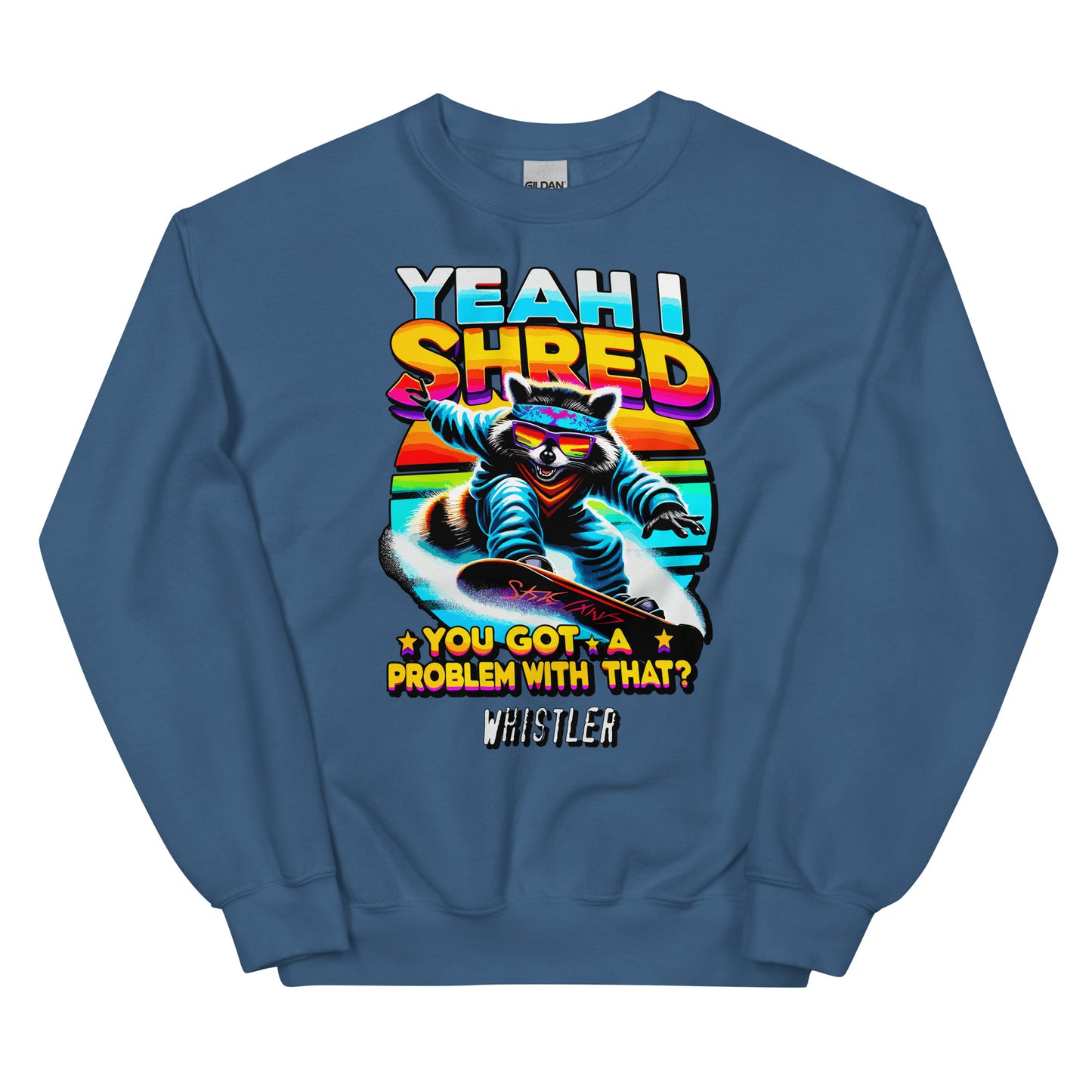 Yeah I shred you got a problem with that? Whistler with a racoon snowboarding printed on crewneck sweatshirt by Whistler Shirts