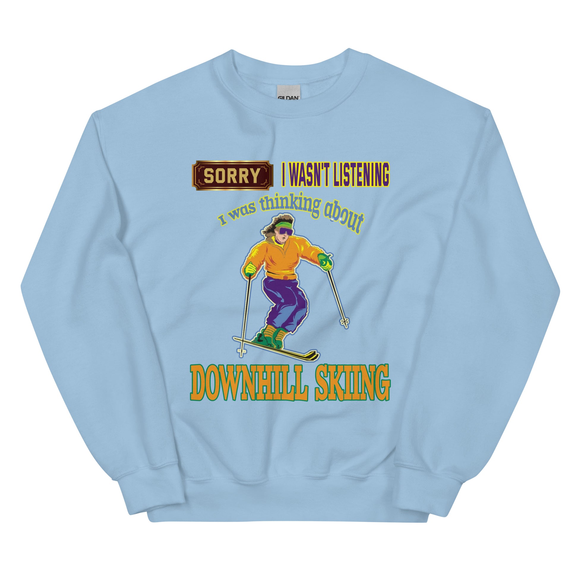 Sorry I wasnt listening I was thinking about skiing printed crewneck