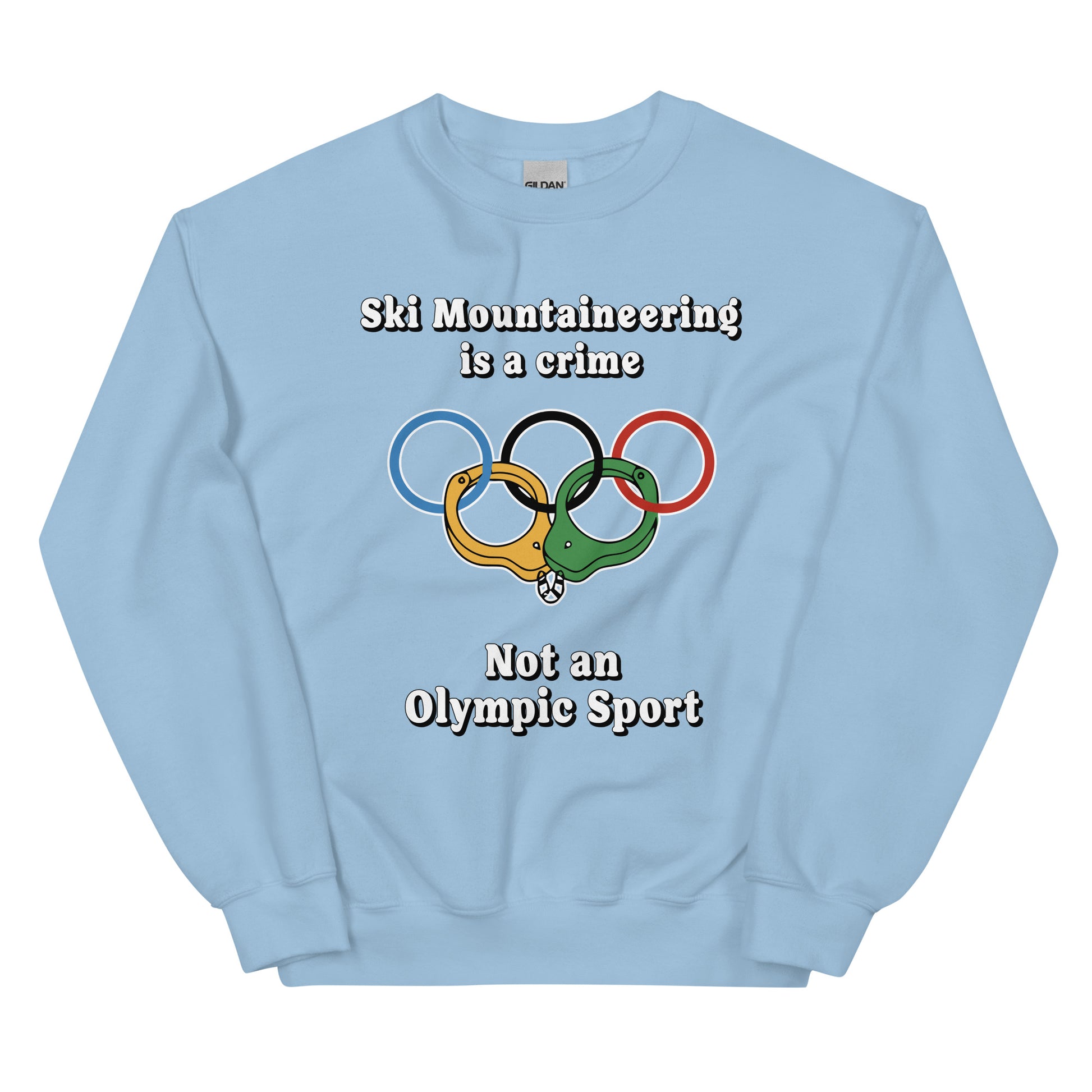 Ski Mountaineering is a crime not an olympic sport design printed on a crewneck sweatshirt by Whistler Shirts