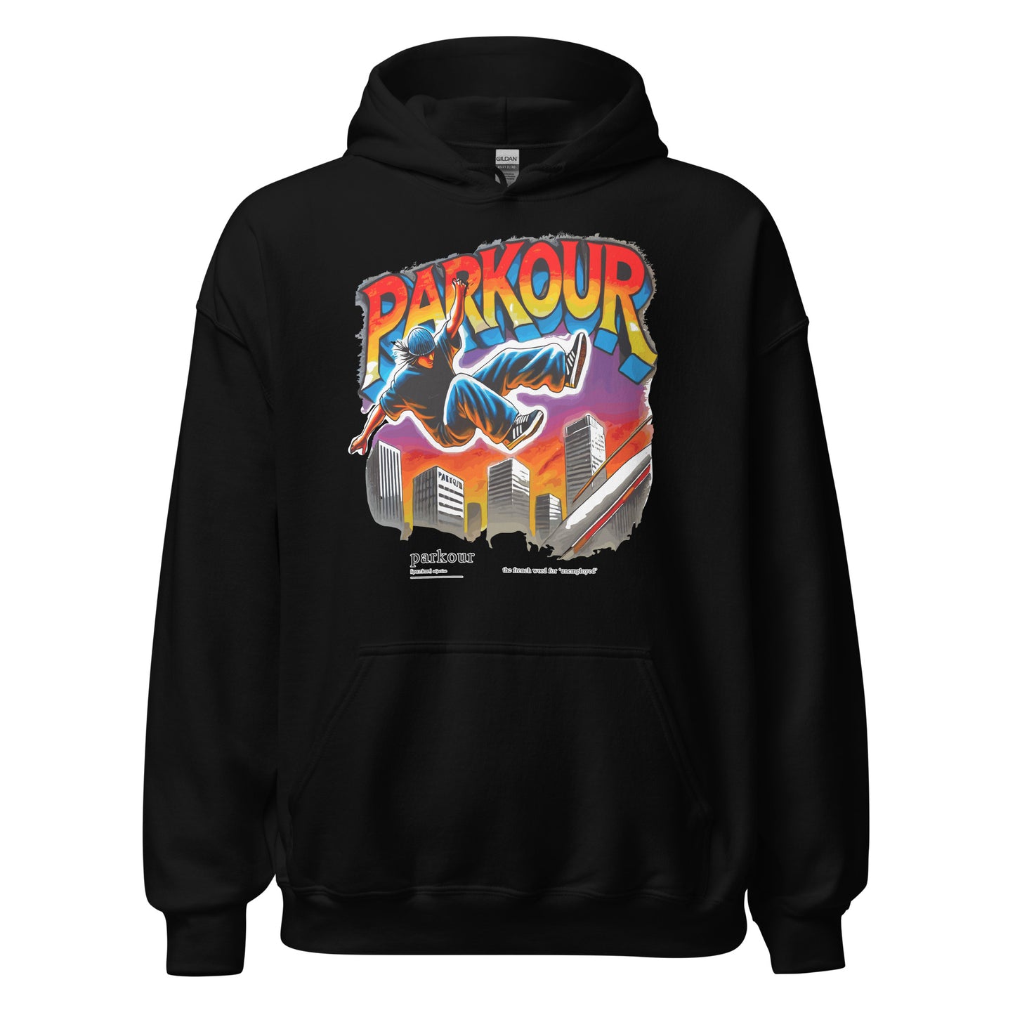 Parkour is French for Unemployment design printed on hoodie by Whistler Shirts