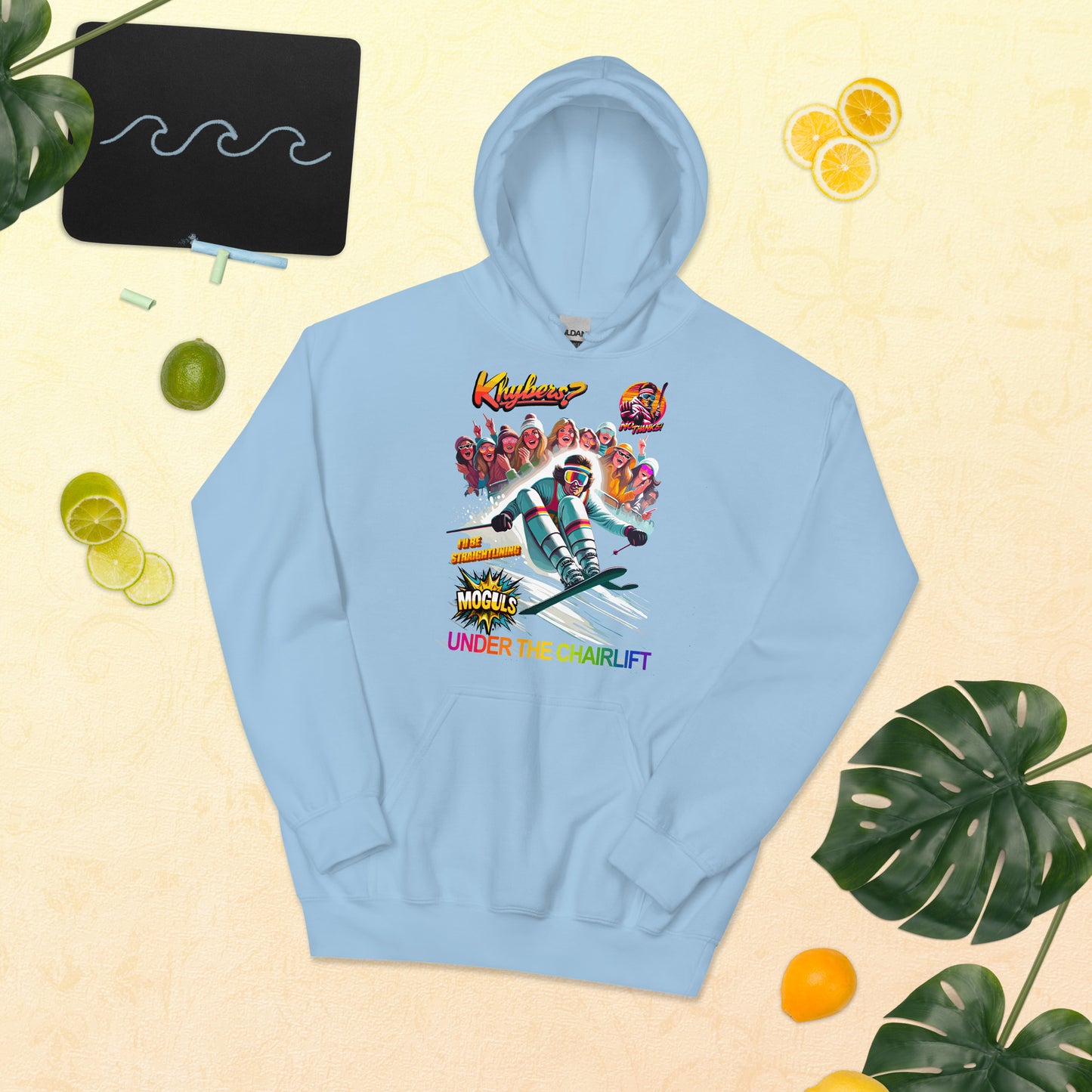 Khybers? No Thanks Ill be Straight Lining Moguls Under the Chairlift Hoodie printed by Whistler Shirts