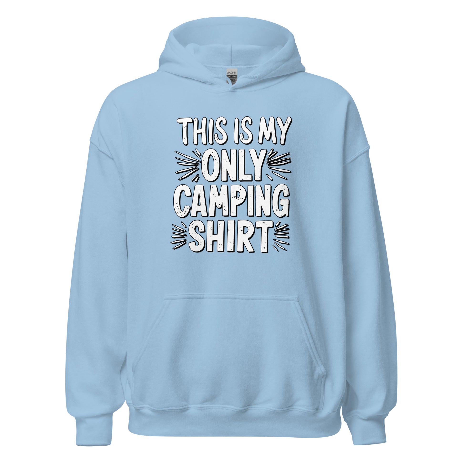 This is my only camping t-shirt hoodie printed by Whistler Shirts