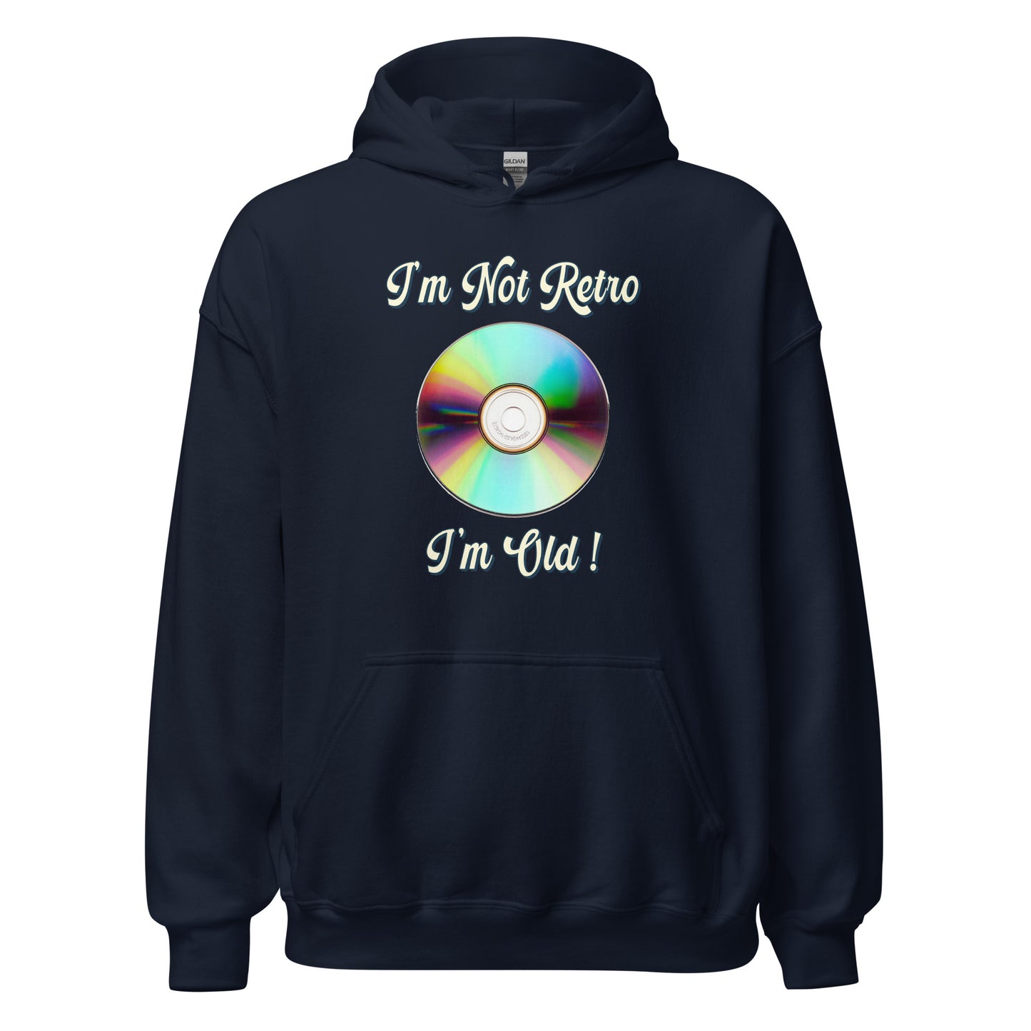 I'm not retro I'm old with a picture of a cd printed hoodie by Whistler SHirts