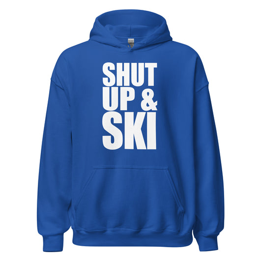 Shut up and ski printed on hoodie by Whistler Shirts