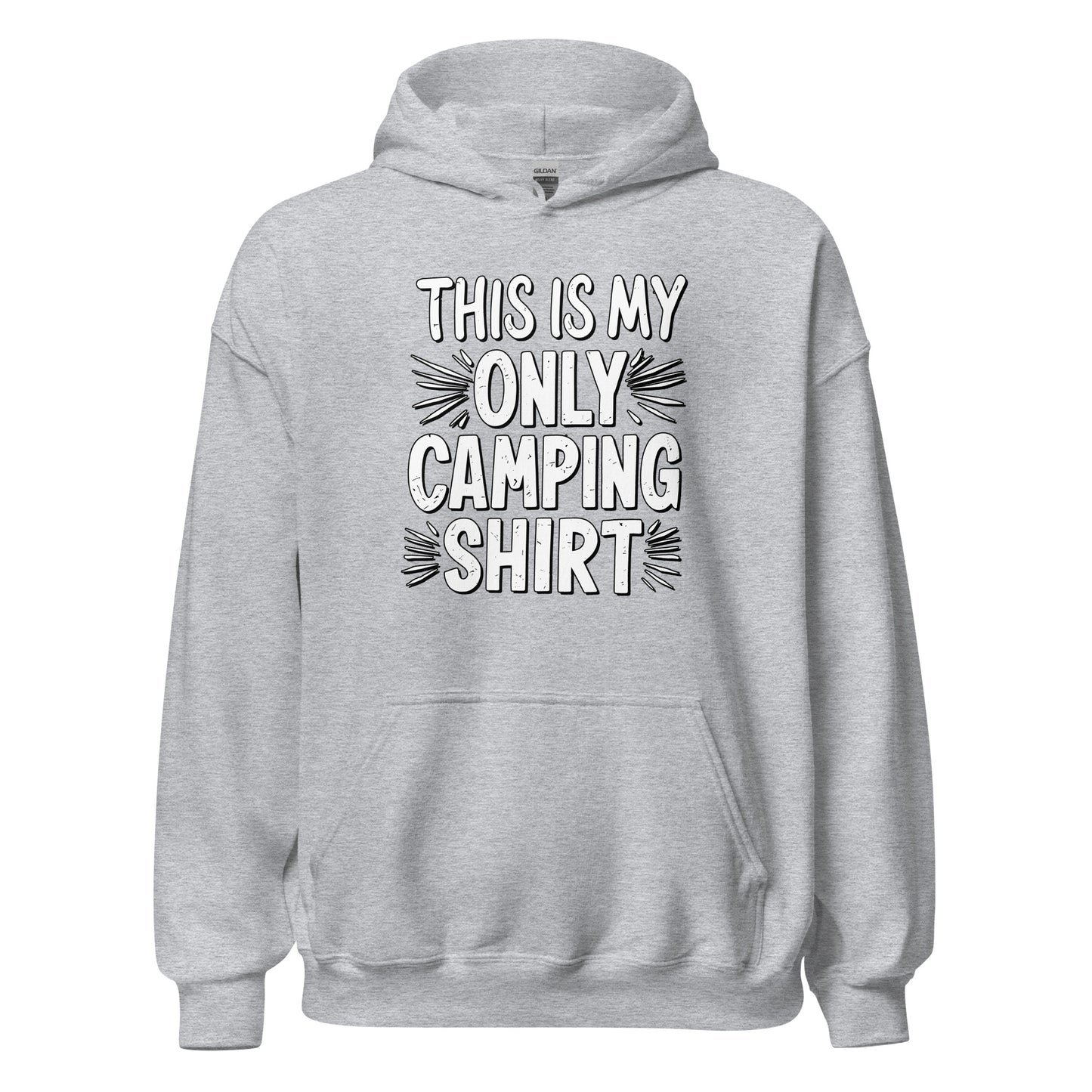 This is my only camping t-shirt hoodie printed by Whistler Shirts